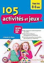 Download 105 activités et jeux pour les 0-6 ans: CAP AEPE, AP, EJE, BAFA PDF