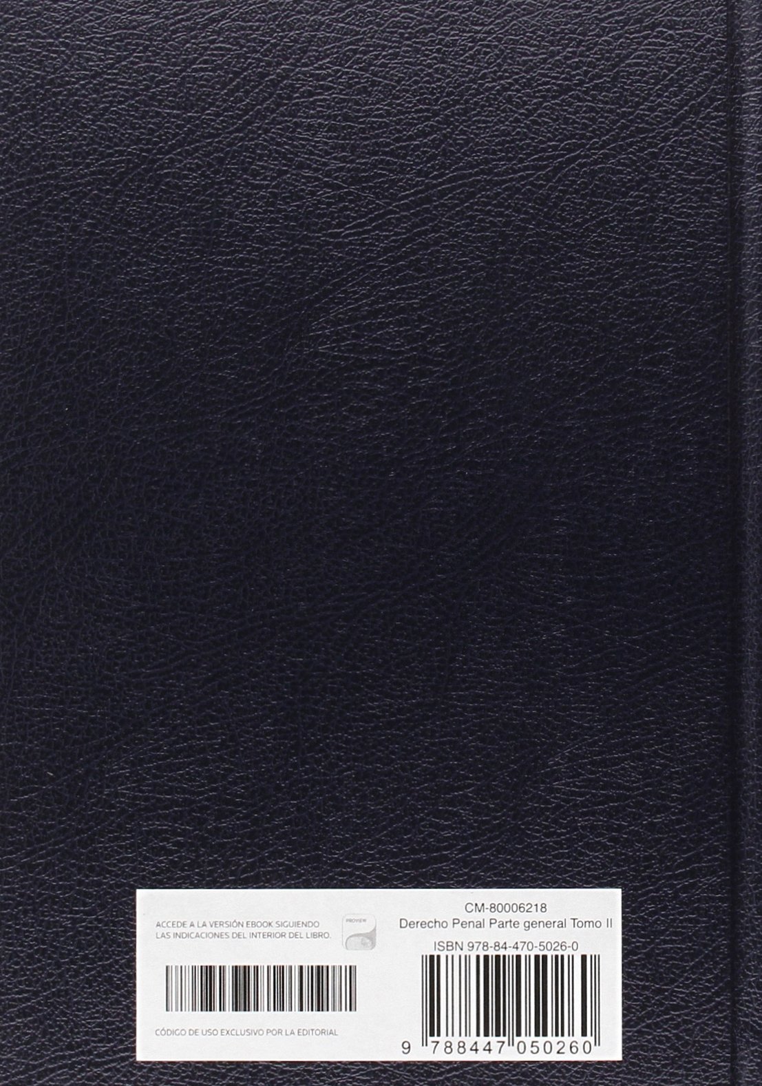DERECHO PENAL. PARTE GENERAL. TOMO II: Especiales formas de aparición del delito (Tratados y Manuales de Derecho)