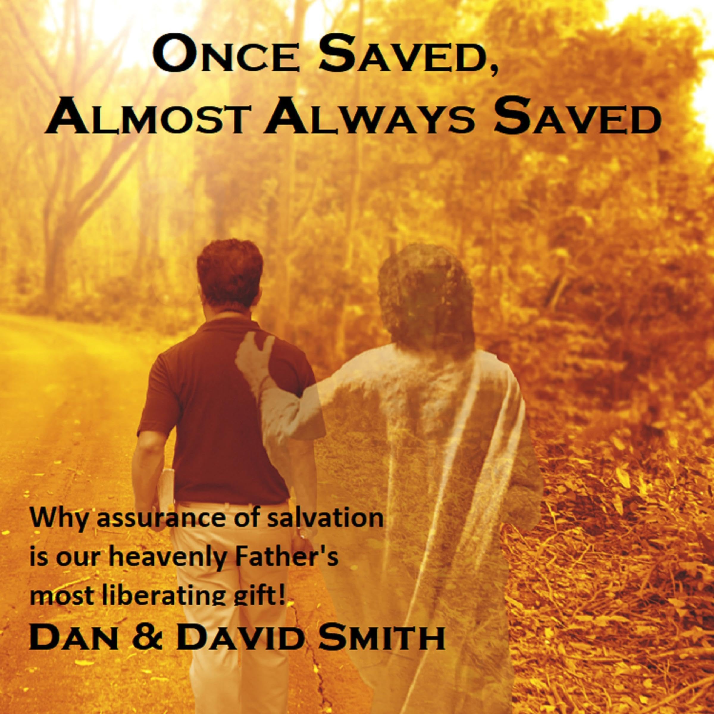 Once Saved, Almost Always Saved