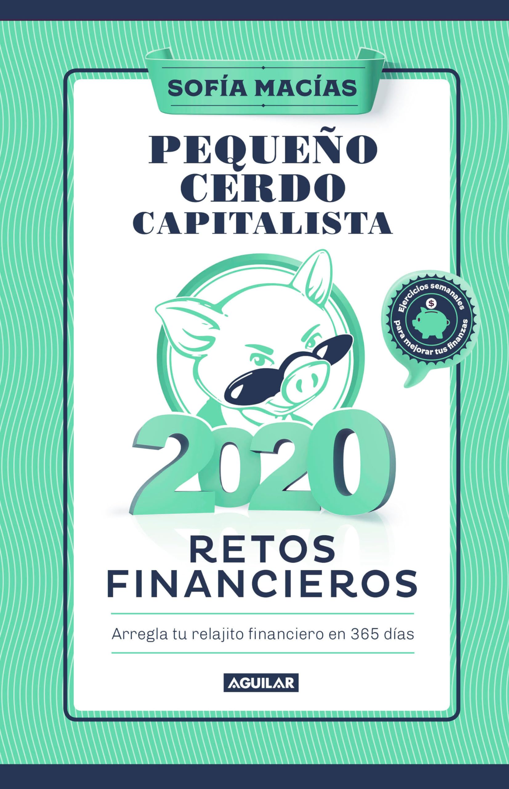 Libro agenda: Pequeño cerdo capitalista 2020 / Build Capital with Your Own Personal Piggy bank 2020 Agenda
