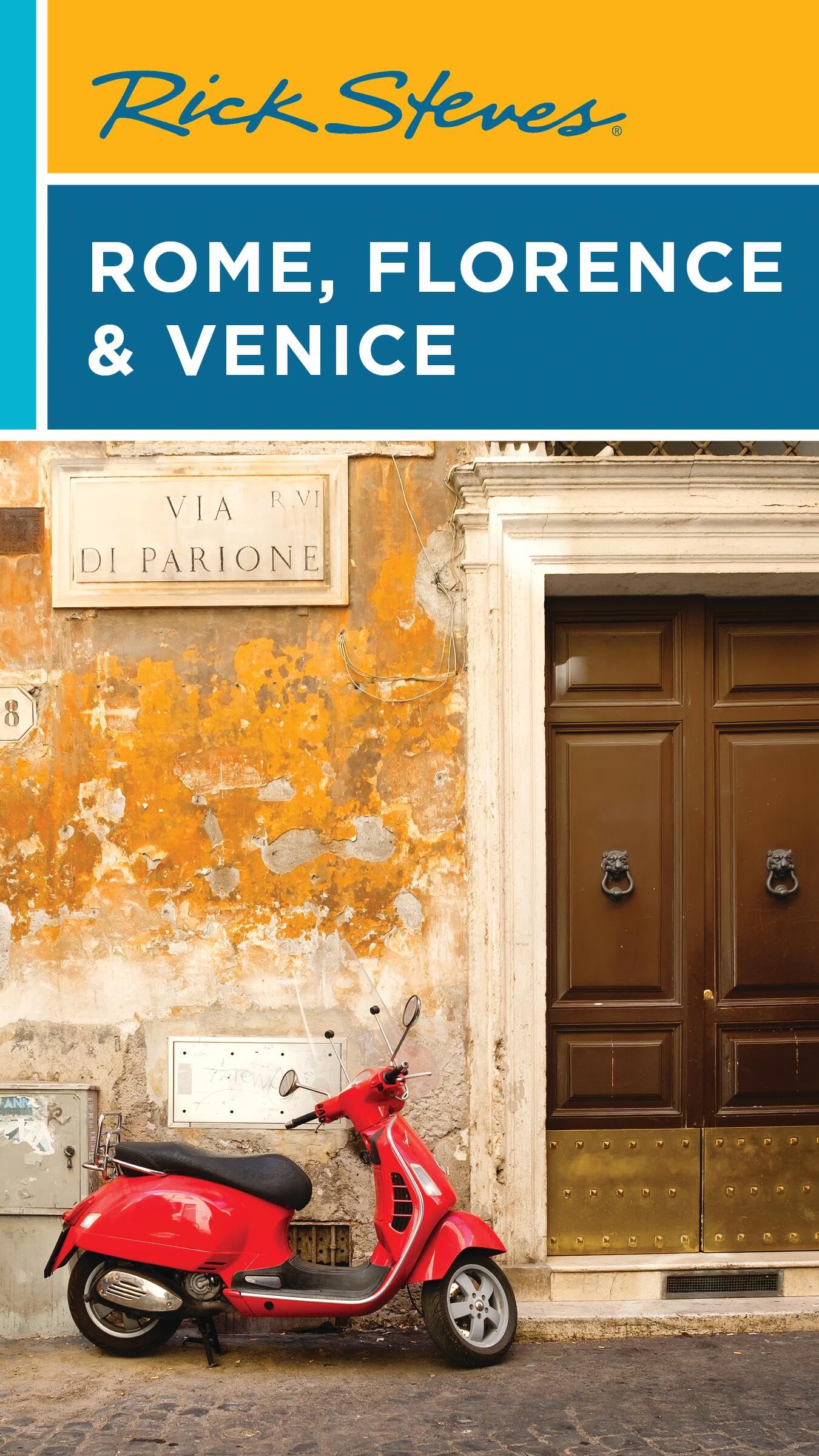 Rick Steves Rome, Florence & Venice (Rick Steves Travel Guide)