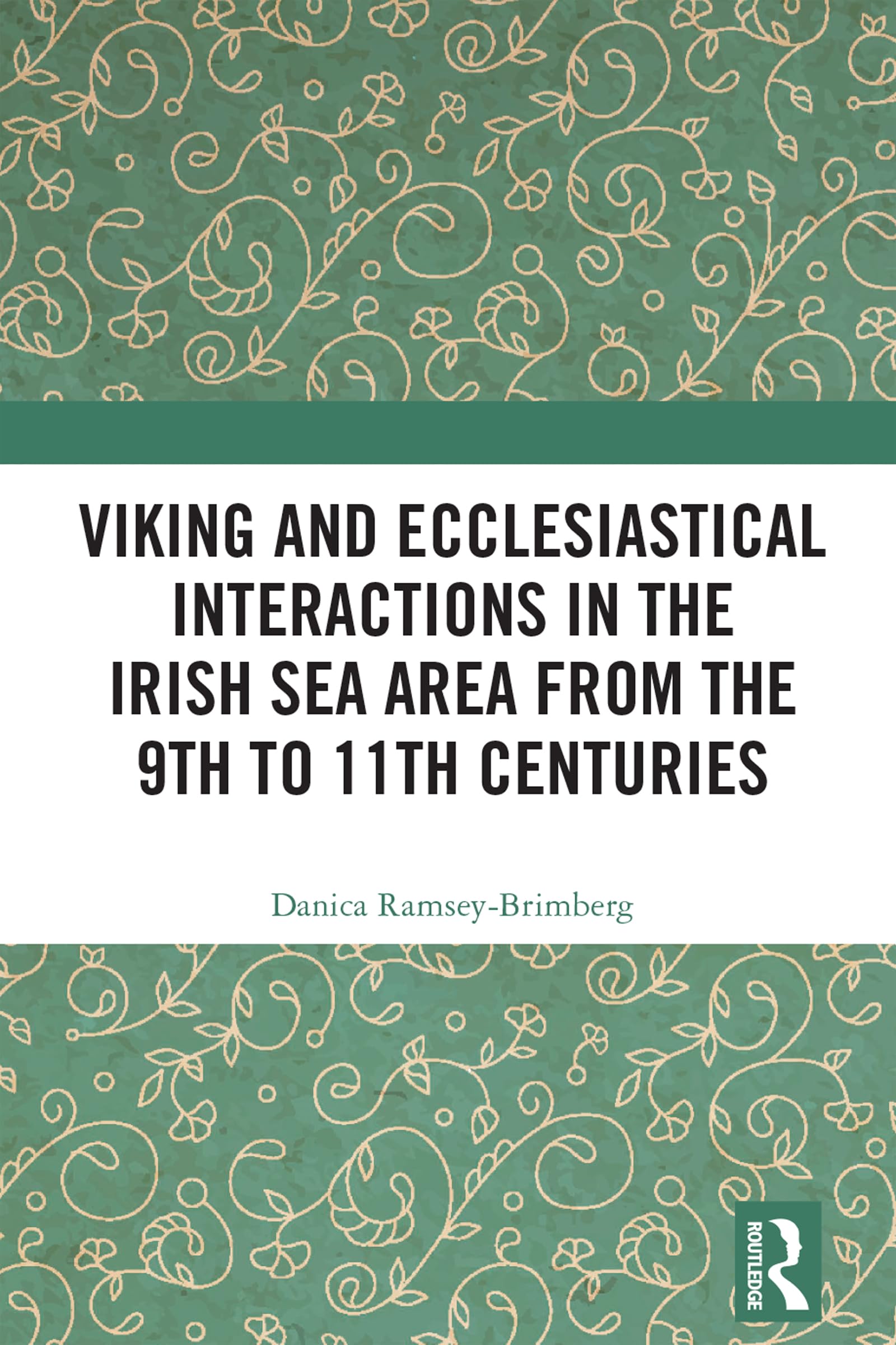 Viking and Ecclesiastical Interactions in the Irish Sea Area ... - 9781032372907