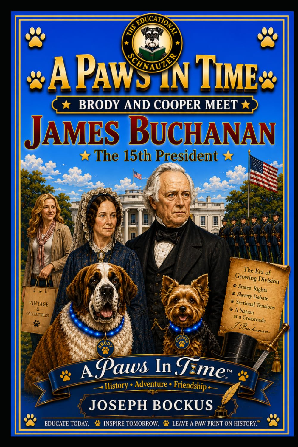 A Paws In Time: Brody and Cooper Meet James Buchanan: 15 (A Paws in Time: Brody and Cooper Meet The Presidents)
