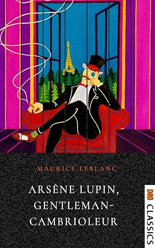 Arsène Lupin, gentleman-cambrioleur (French Edition)