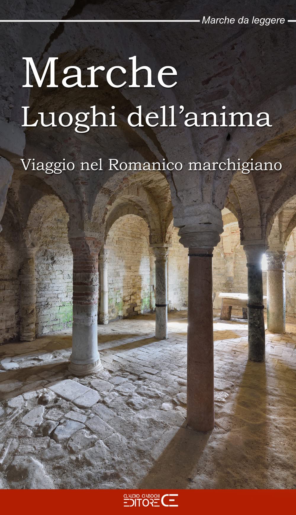 Marche Luoghi dell'anima. Viaggio nel Romanico marchigiano - 4