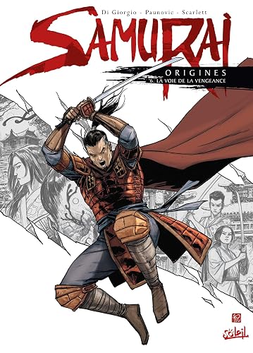 Samurai Origines T06 - La Voie de la vengeance: La Voie de la vengeance