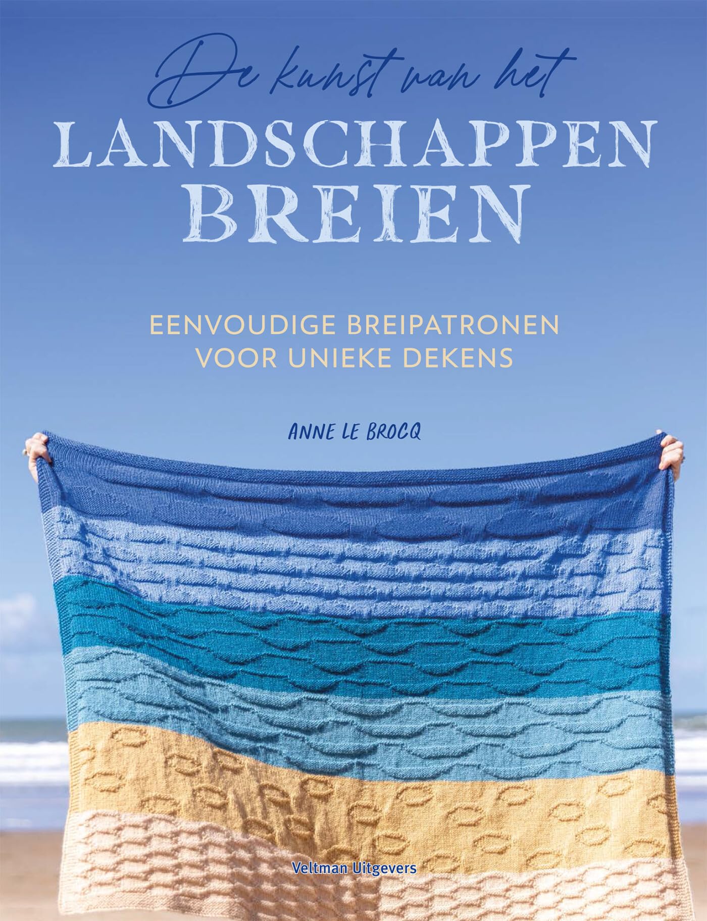 De kunst van het landschappen breien: eenvoudige breipatronen voor unieke dekens