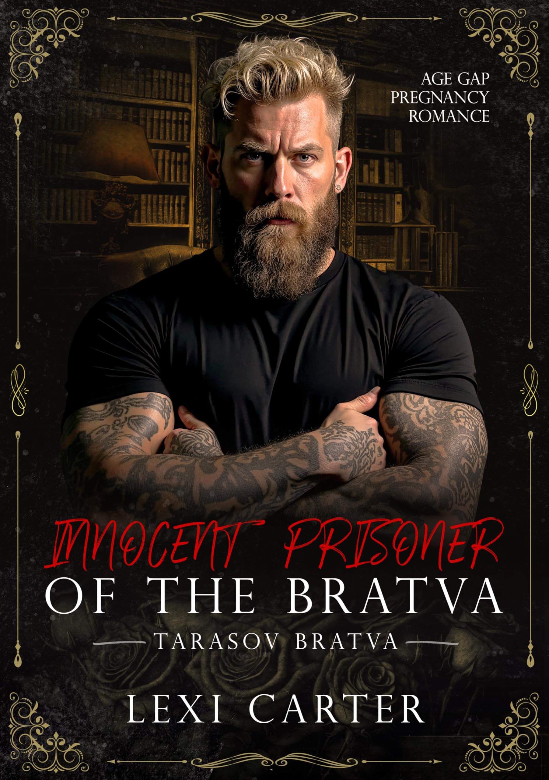 Innocent Prisoner of the Bratva: Age Gap Pregnancy Romance (Tarasov Bratva Book 16)