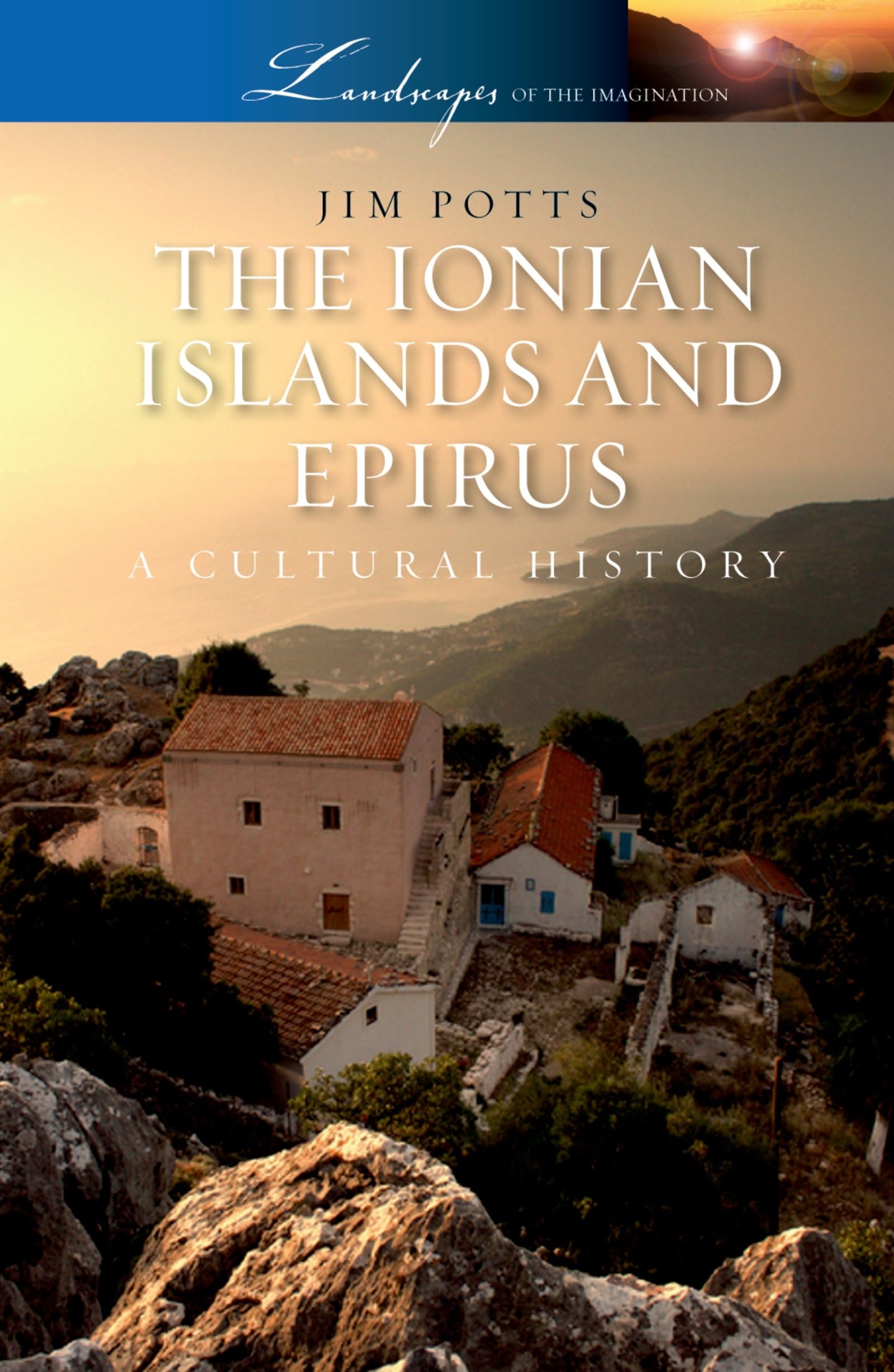 The Ionian Islands and Epirus: A Cultural History Paperback – Illustrated, 12 October 2010