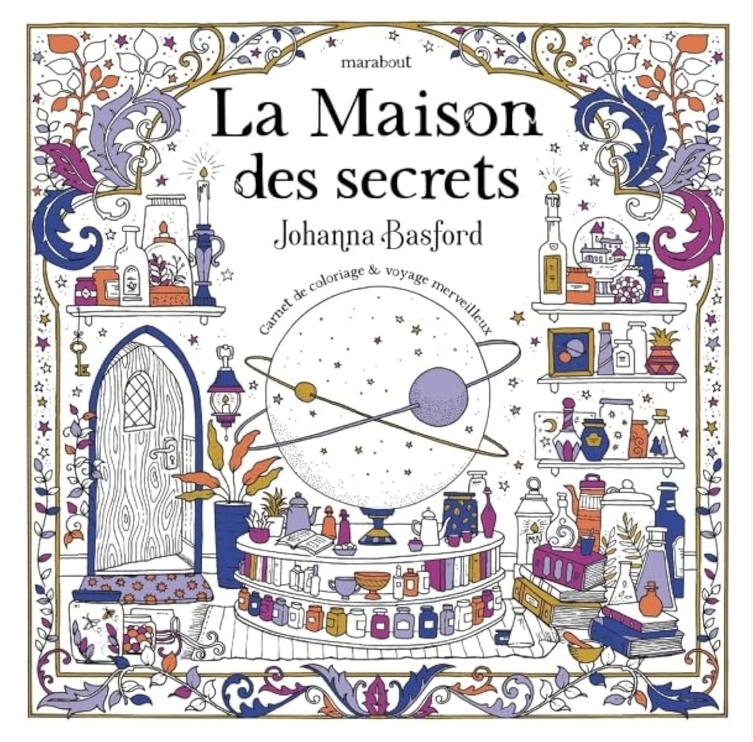 La maison des secrets: Carnet de coloriage & voyage merveilleux: 31612