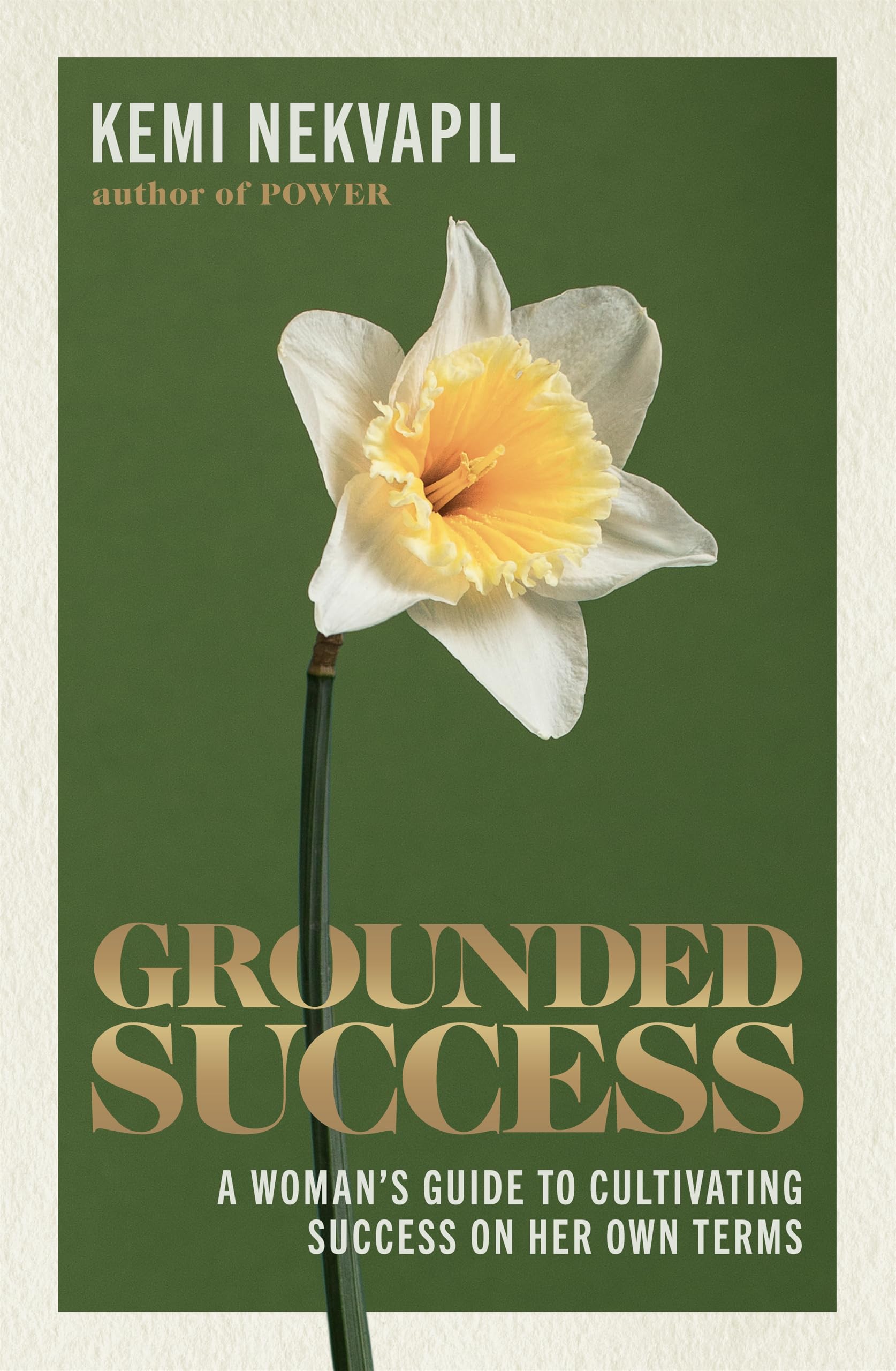 Grounded Success: A Woman's Guide To Cultivating Success On Her Own Terms