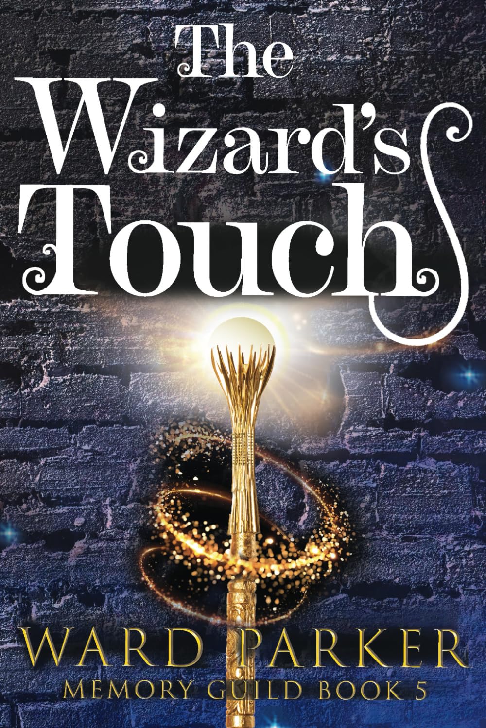 The Wizard's Touch: A midlife paranormal mystery thriller: 5 (Memory Guild)