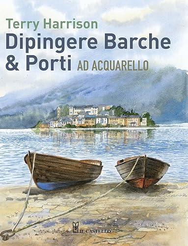 Dipingere barche &amp; porti ad acquarello