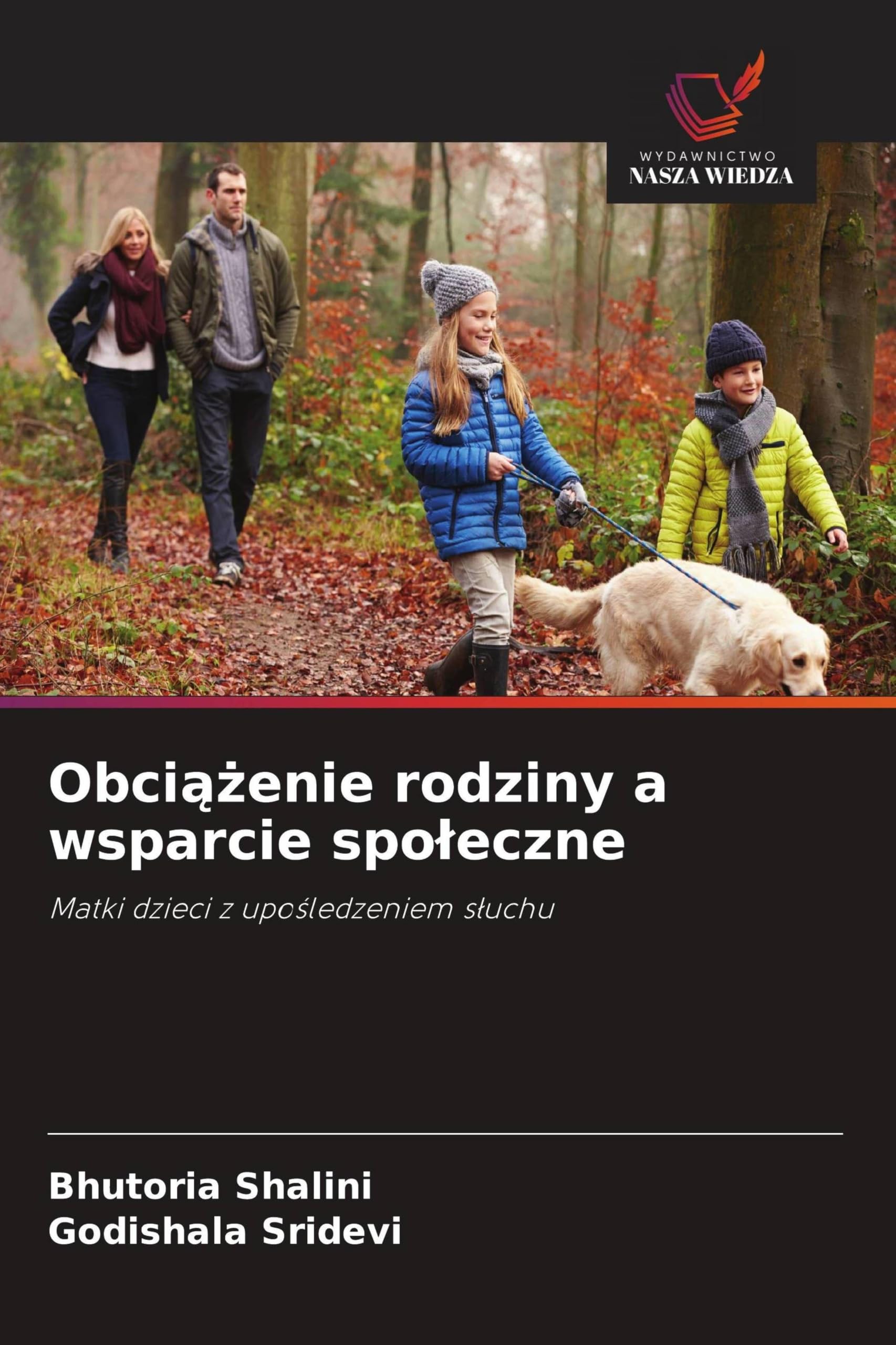Obci¿¿enie rodziny a wsparcie spo¿eczne: Matki dzieci z upo¿ledzeniem s¿uchu