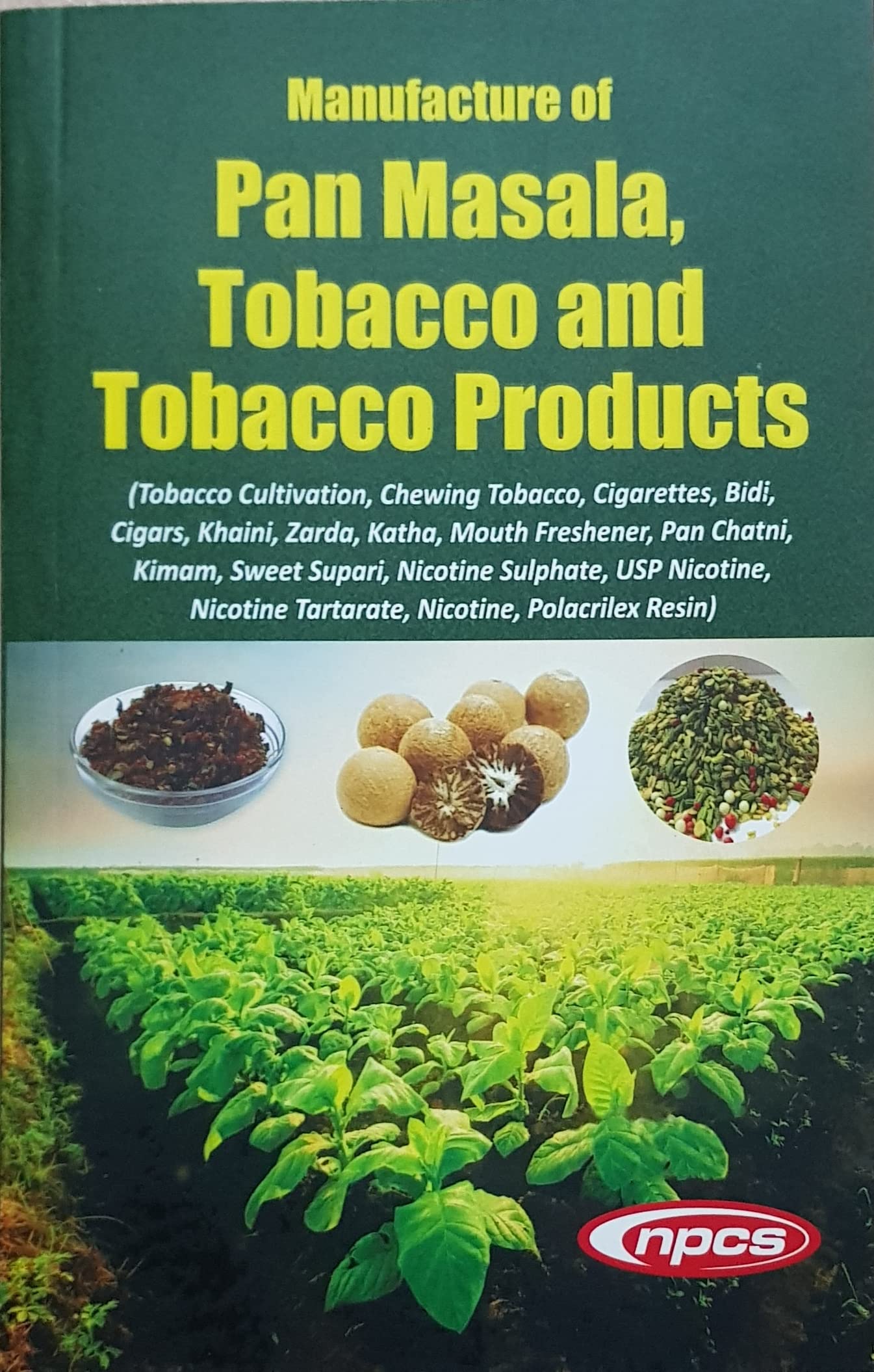 Manufacture of Pan Masala, Tobacco and Tobacco Products