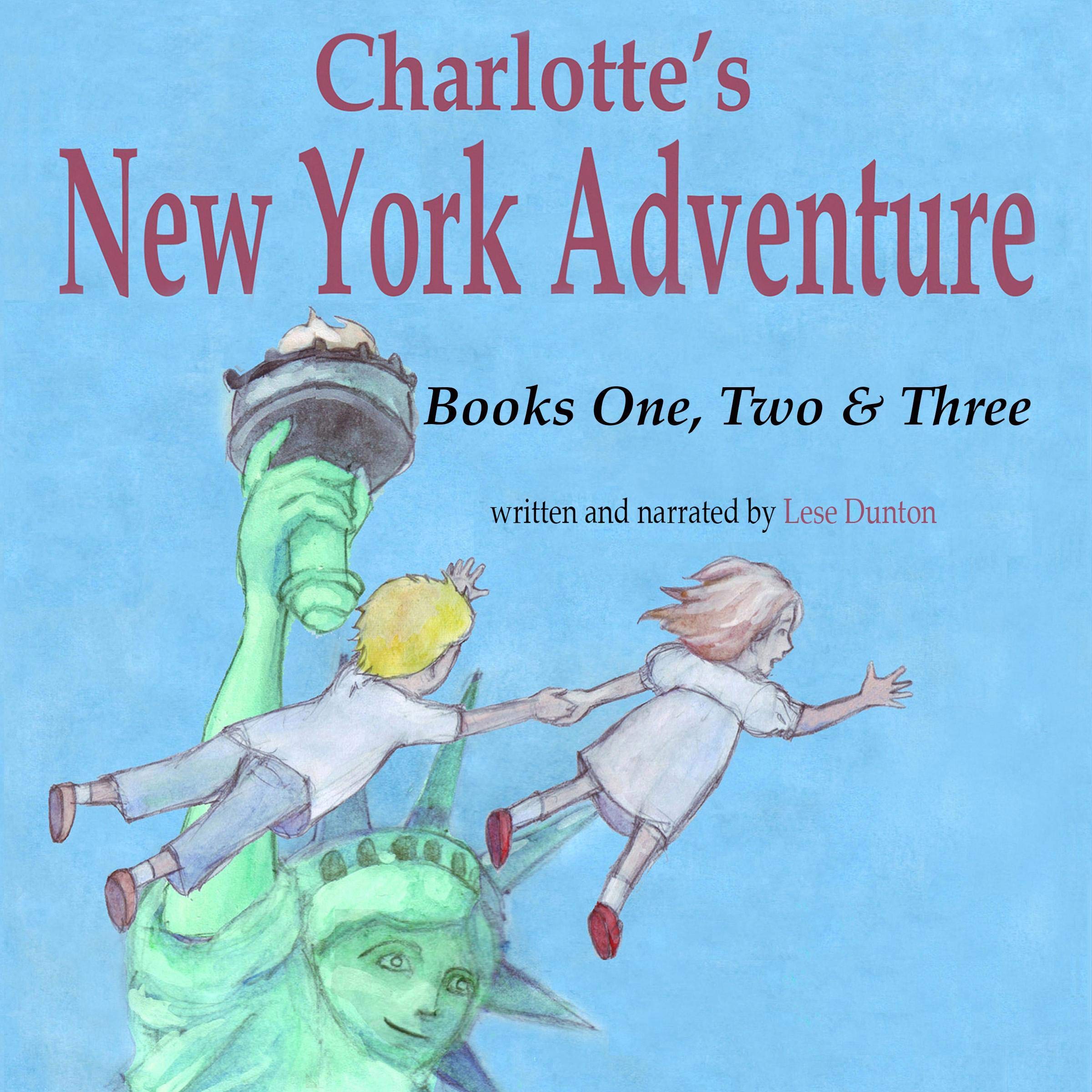 Charlotte's New York Adventure: Books 1, 2, and 3
