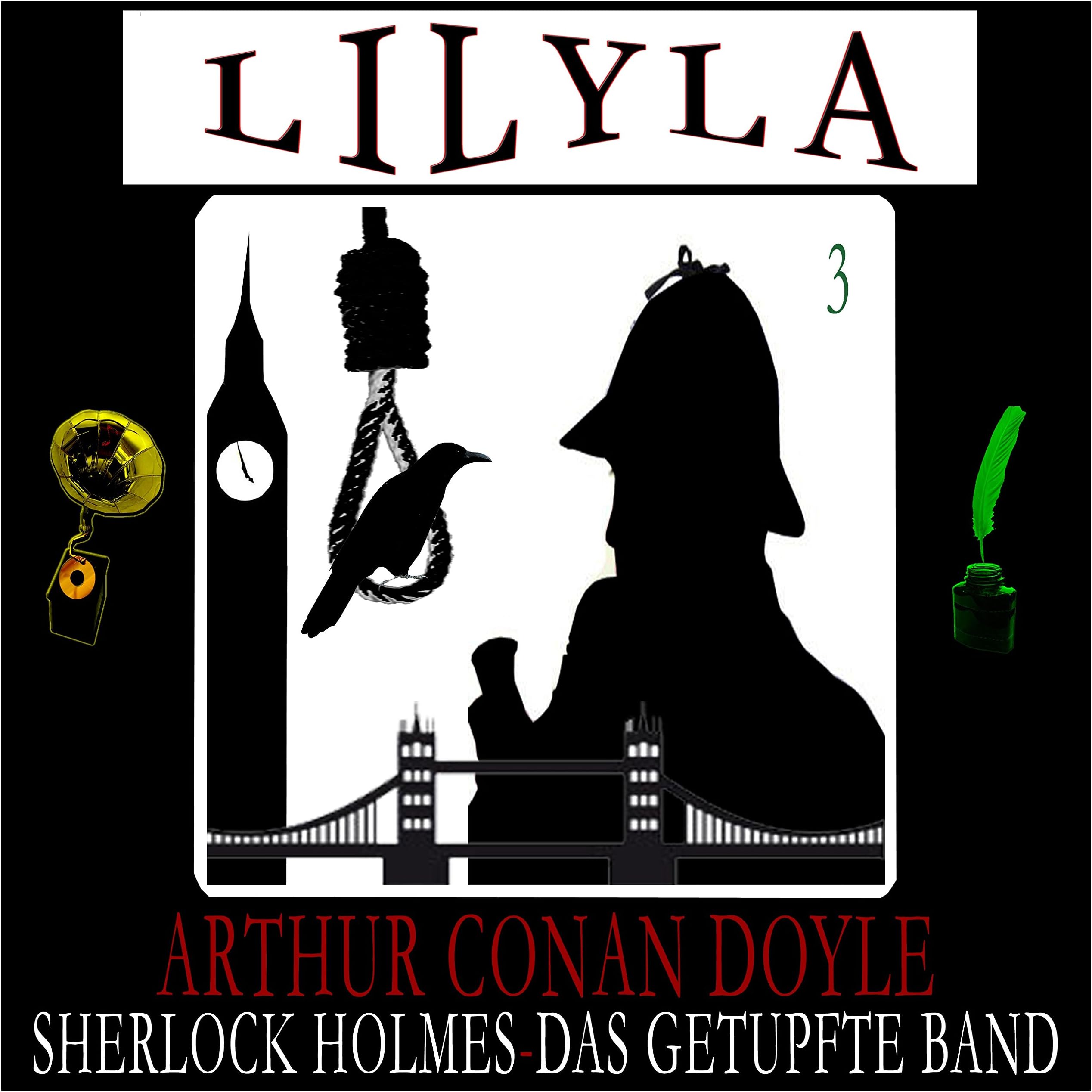 Das getupfte Band: Lilyla - Sherlock Holmes 3