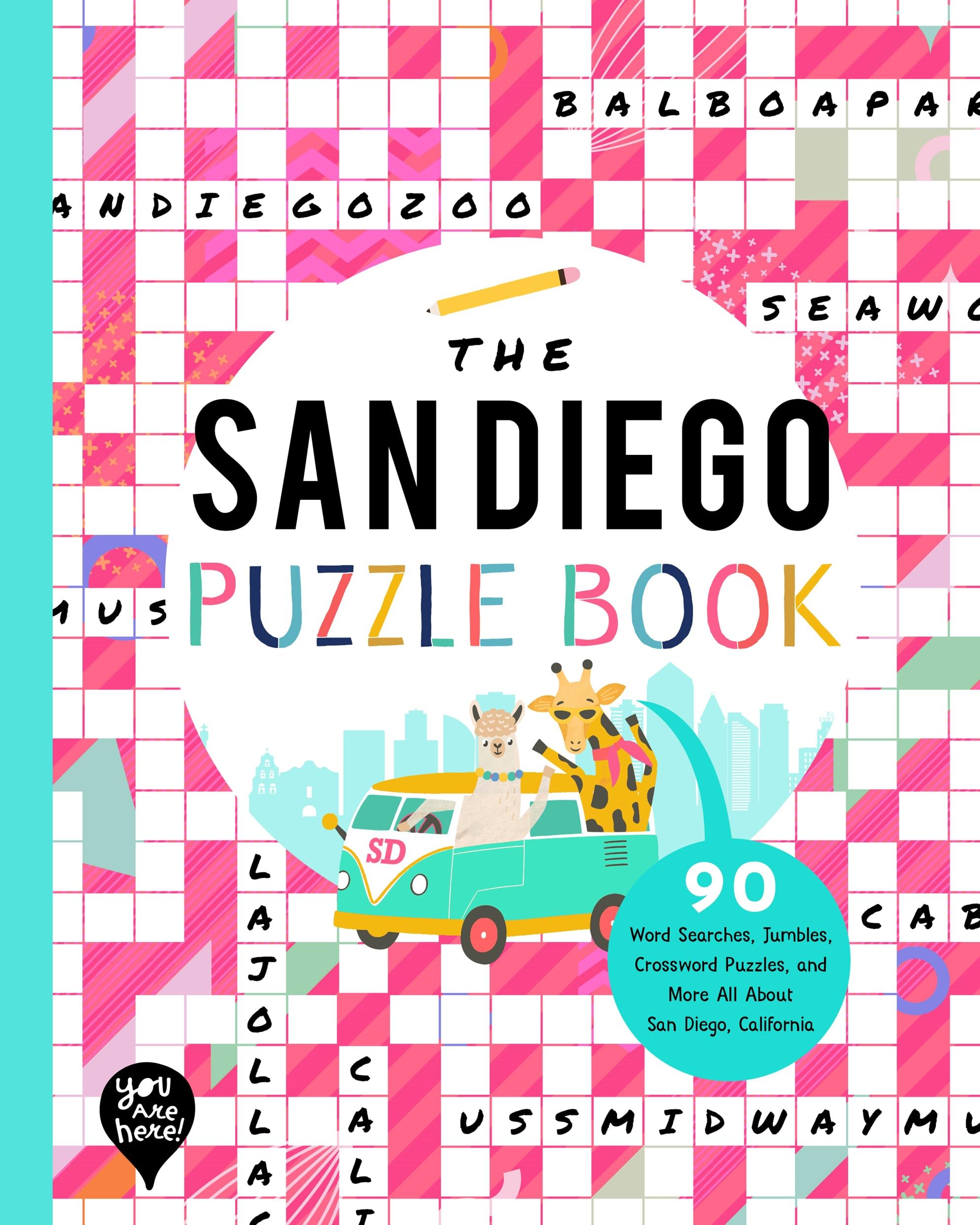 The San Diego Puzzle Book: 90 Word Searches, Jumbles, Crossword Puzzles, and More All About San Diego, California