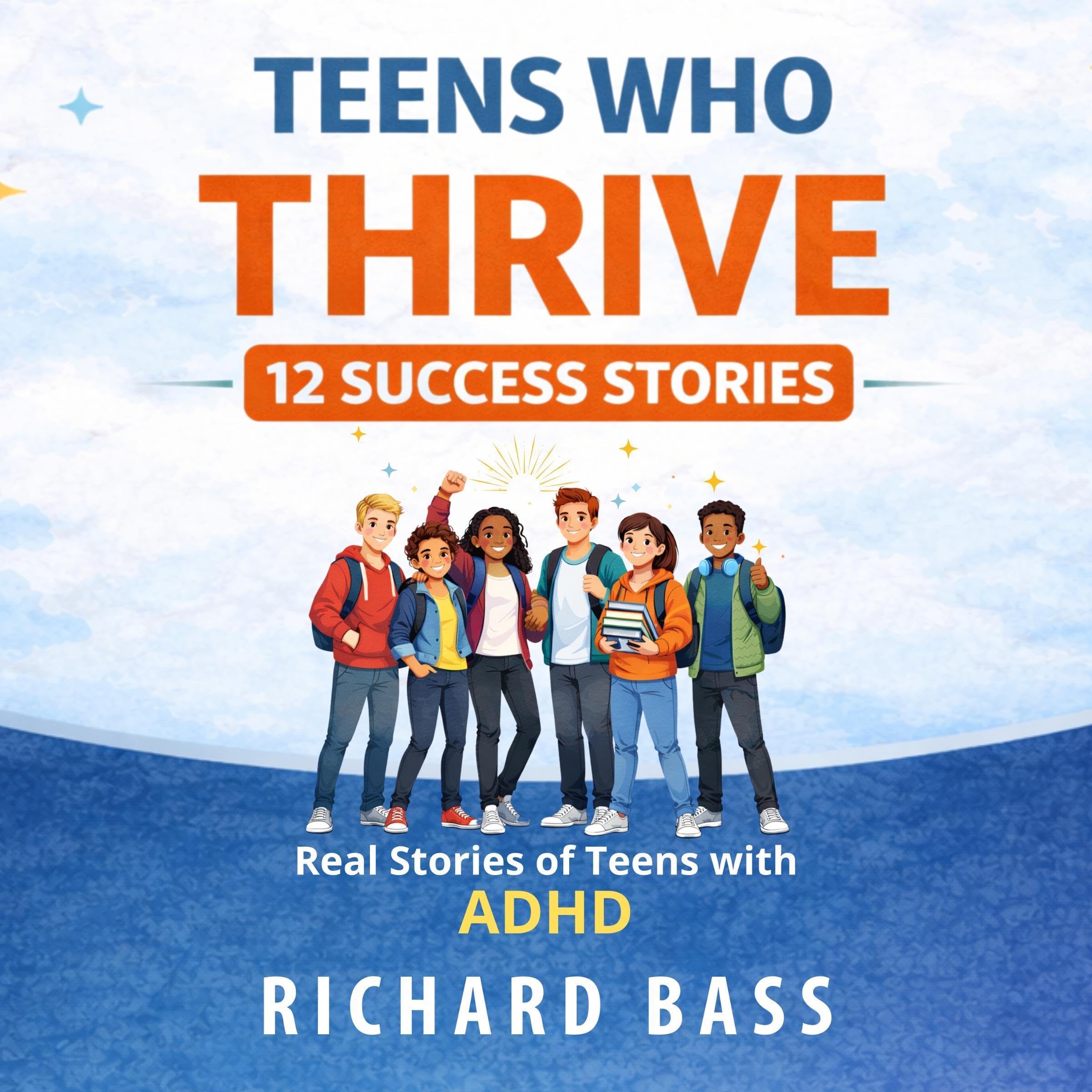 Cover art for Teens Who Thrive 12 Success Stories