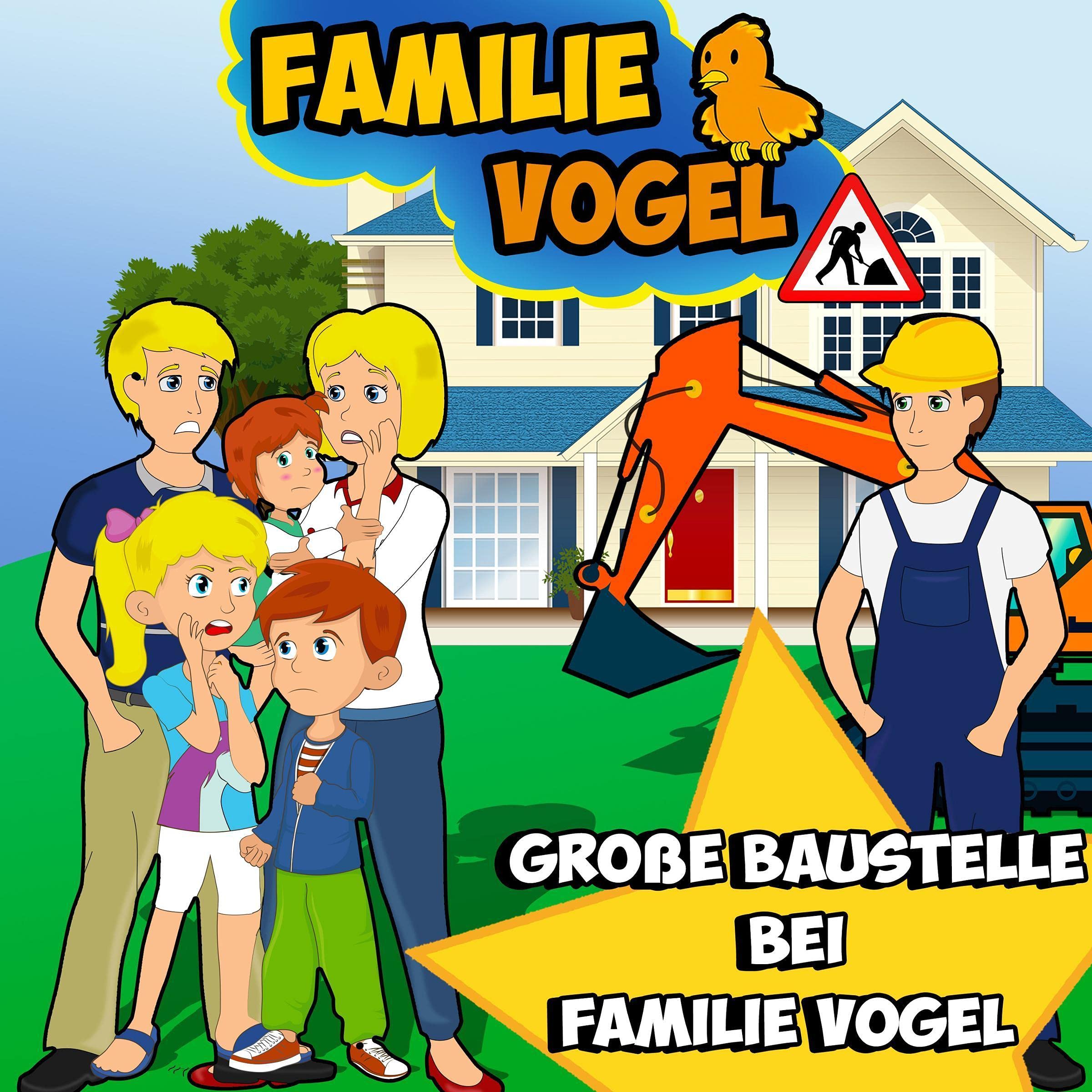 Cover art for Große Baustelle bei Familie Vogel
