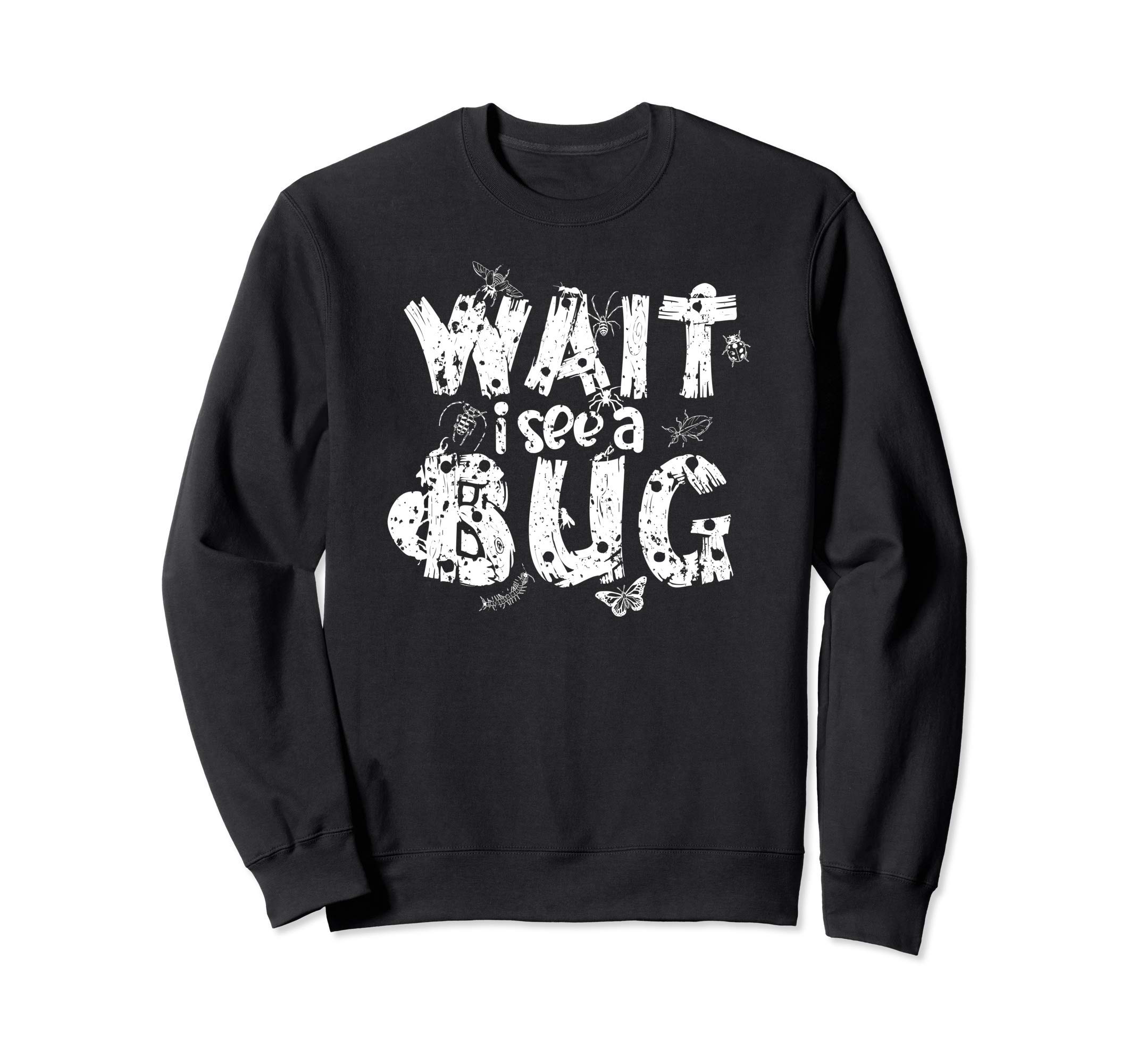 Bug Insect For Entomologists And Bug hunters Lovers Apparel Sweatshirt
