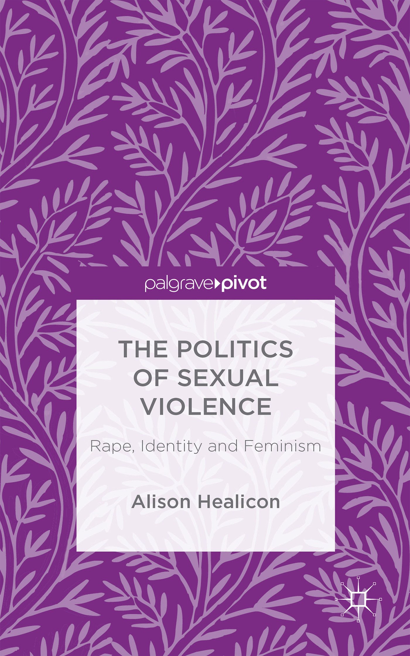 Buy The Politics of Sexual Violence — BookShops.in