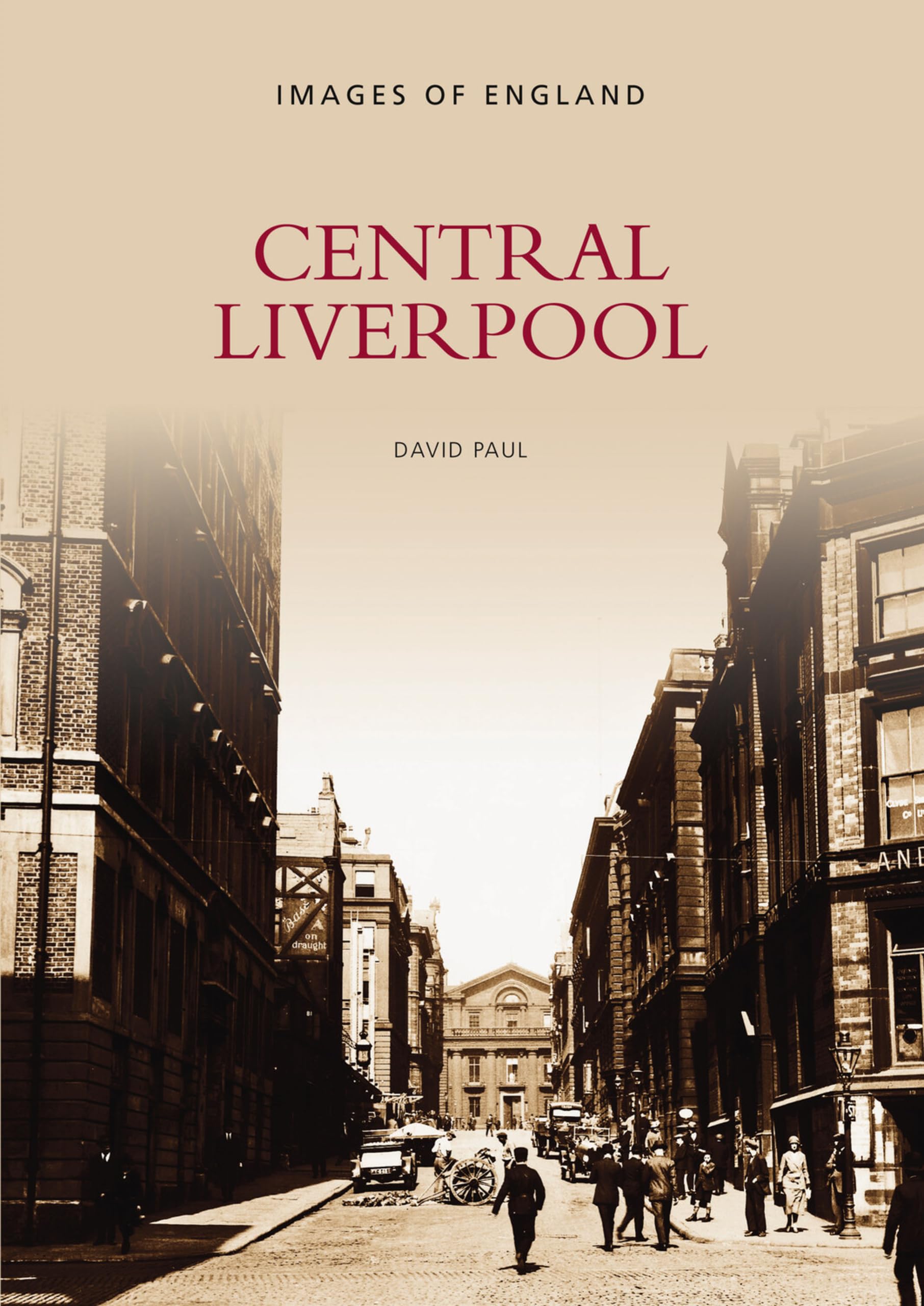 Central Liverpool History in old Photographs NEW Book by David Paul