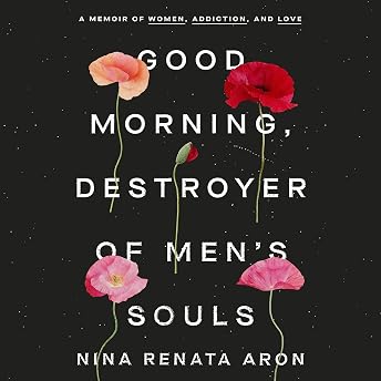 Good Morning, Destroyer of Men's Souls Audiobook by Nina Renata Aron episode artwork