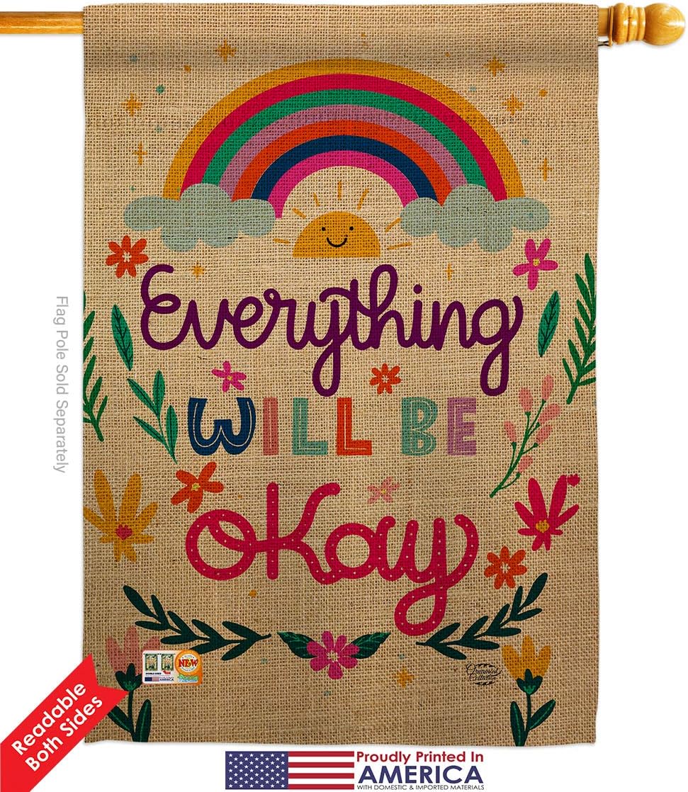 Everything Be Okay House Flag Sweet Life Inspirational Spiritual Hope Love Wisdom Support Emotion Postive Small Decorative Gift Yard Banner Double-Sided Made In USA 28 X 40