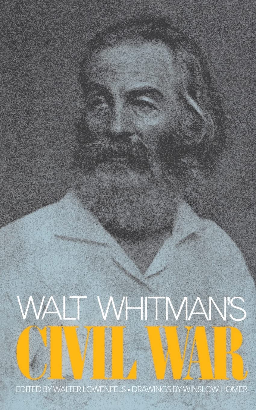 Walt Whitman's Civil War (Da Capo Paperback)