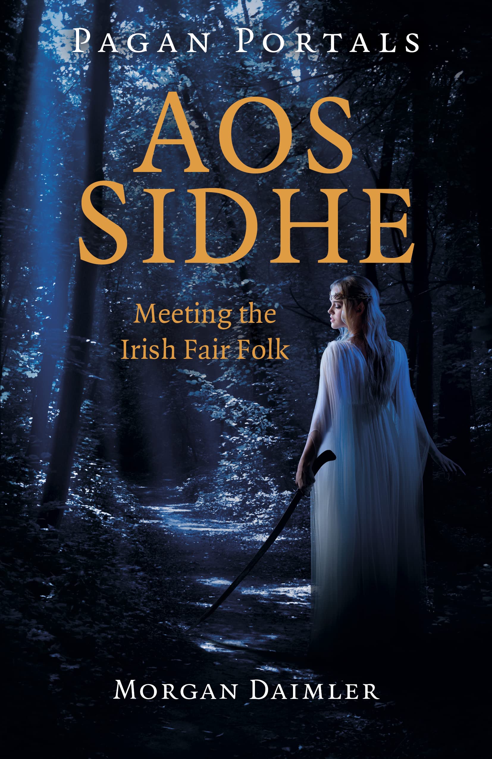 Moon Books Collective Ink Pagan Portals Aos Sidhe: Meeting The Irish Fair Folk