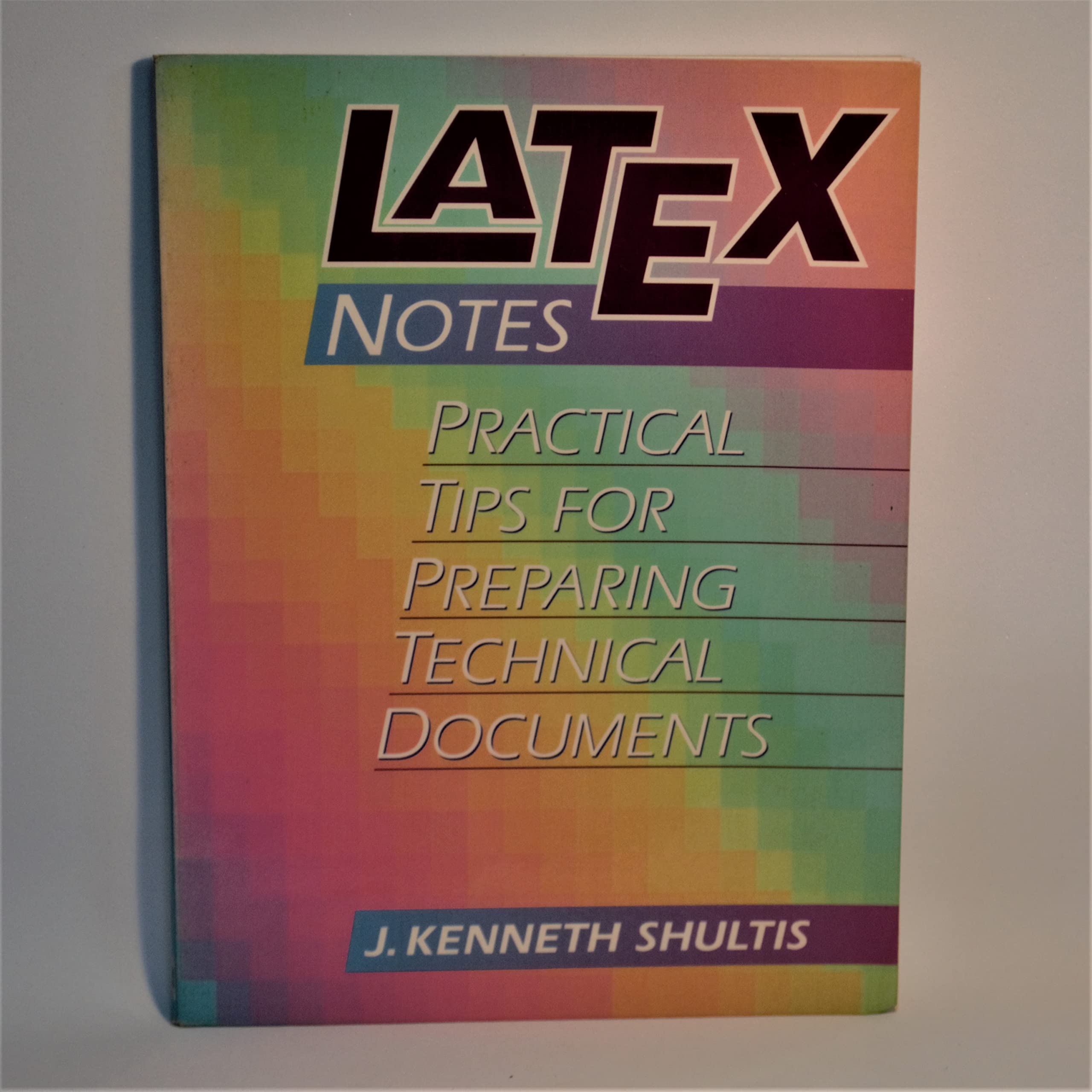 Latex Notes: Practical Tips for Preparing Technical Documents