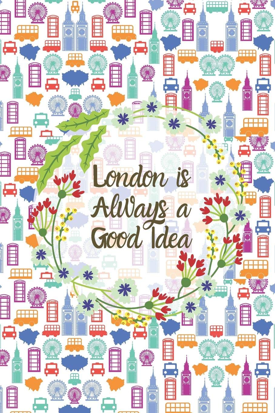 London is Always a Good Idea: Blank Lined Notebook Journal - Bright Purple (London is Always a Good Idea Lined Notebook Journal)
