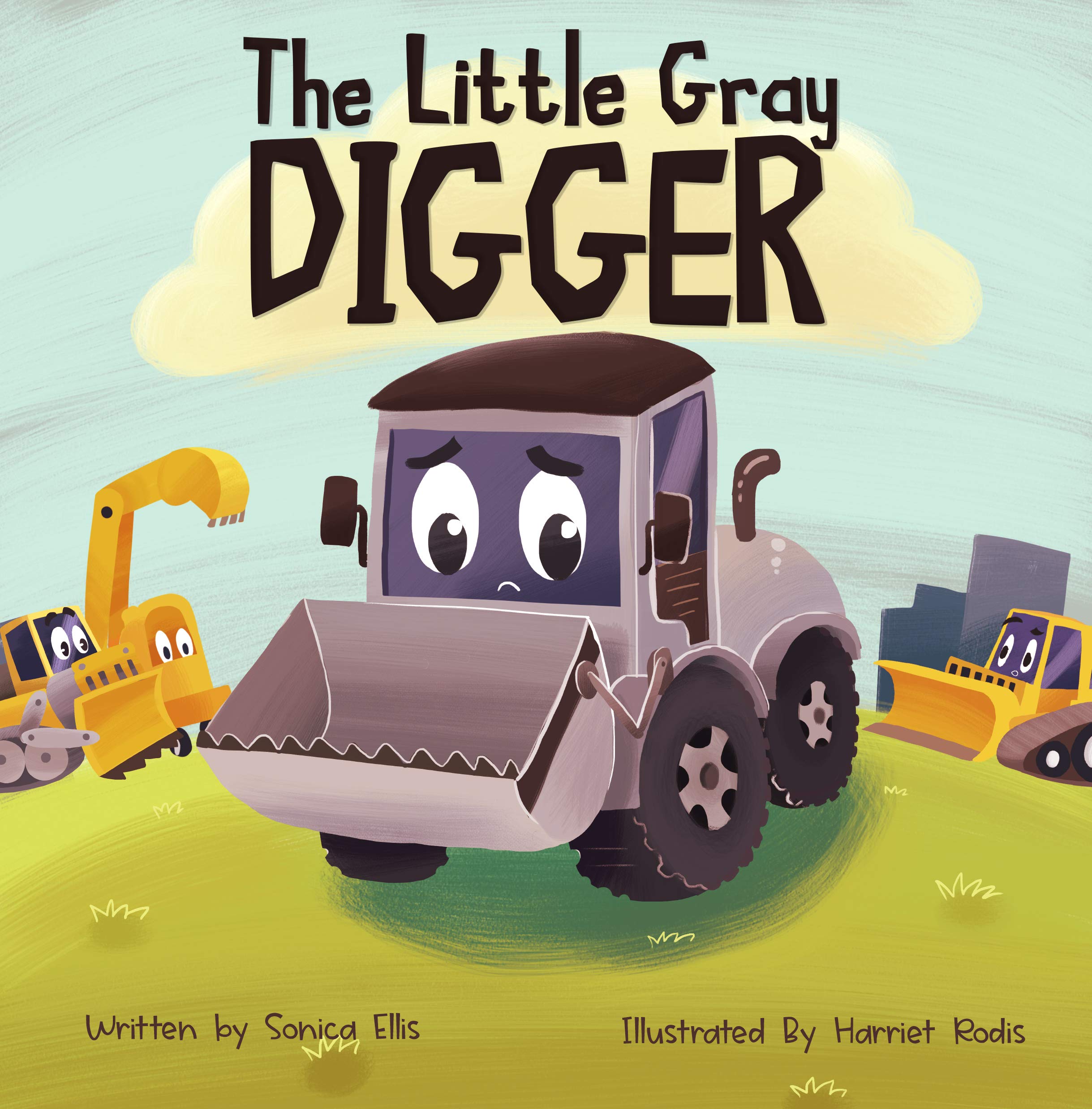 The Little Gray Digger : (Construction Books For Kids, Children's New Experiences Books, Family Read Aloud Books, Toddler Truck Book)