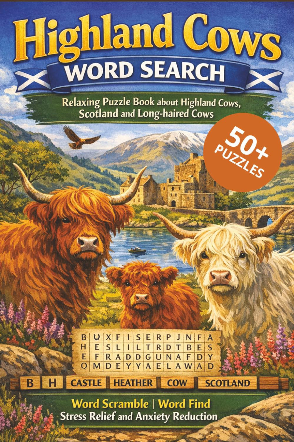 Highland Cows Word Search Puzzle Book:: Relaxing Word Puzzle Book Featuring Highland Cows, Scenic Scotland & Long-Haired Cows | 110 Pages of Fun | ... for Stress Relief & Anxiety Reduction