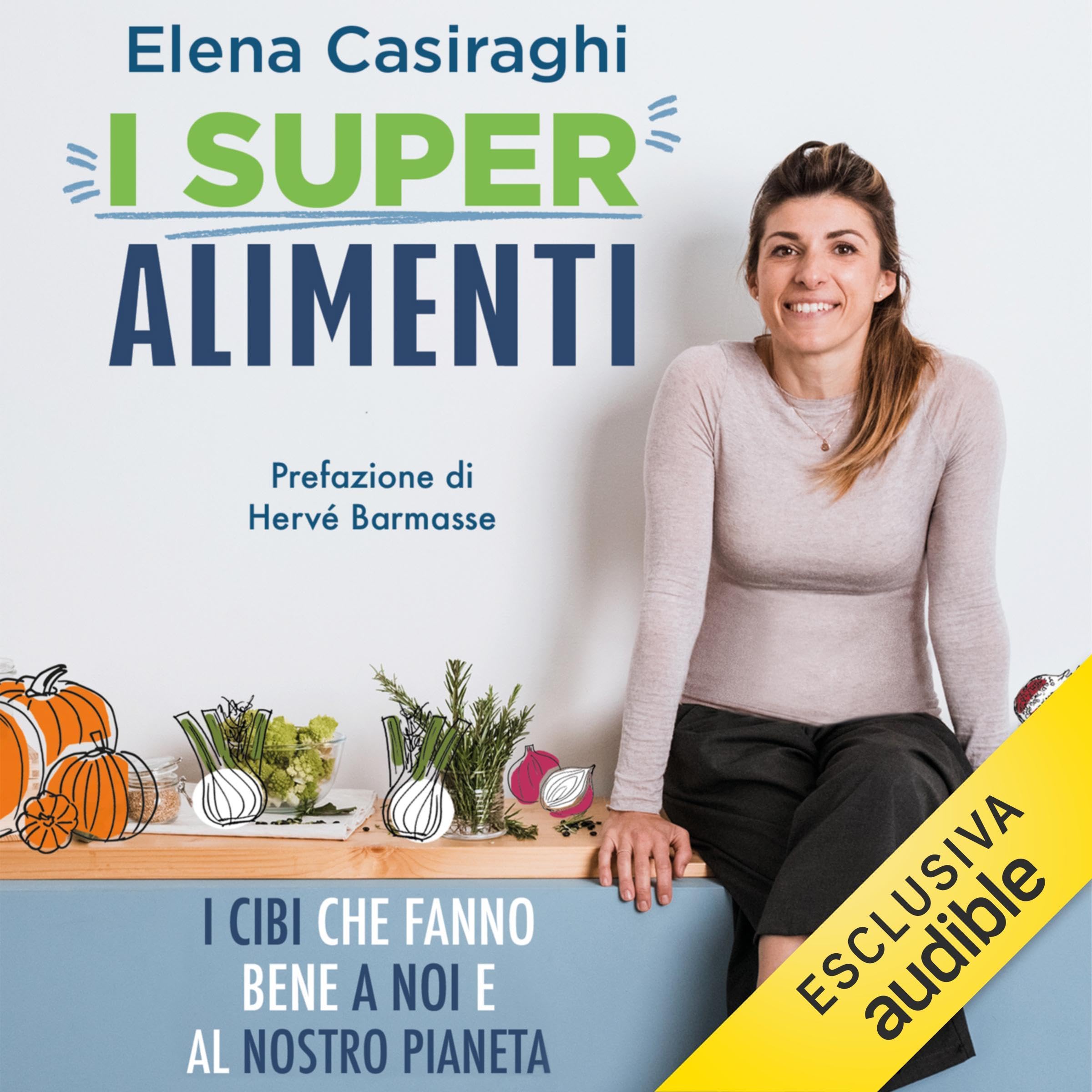 I superalimenti: i cibi che fanno bene a noi e al pianeta