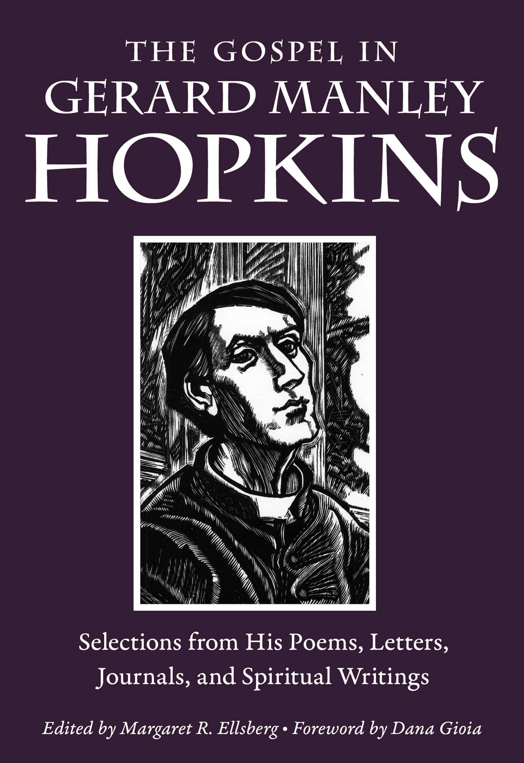 The Gospel in Gerard Manley Hopkins: Selections from His Poems, Letters, Journals, and Spiritual Writings (The Gospel in Great Writers)