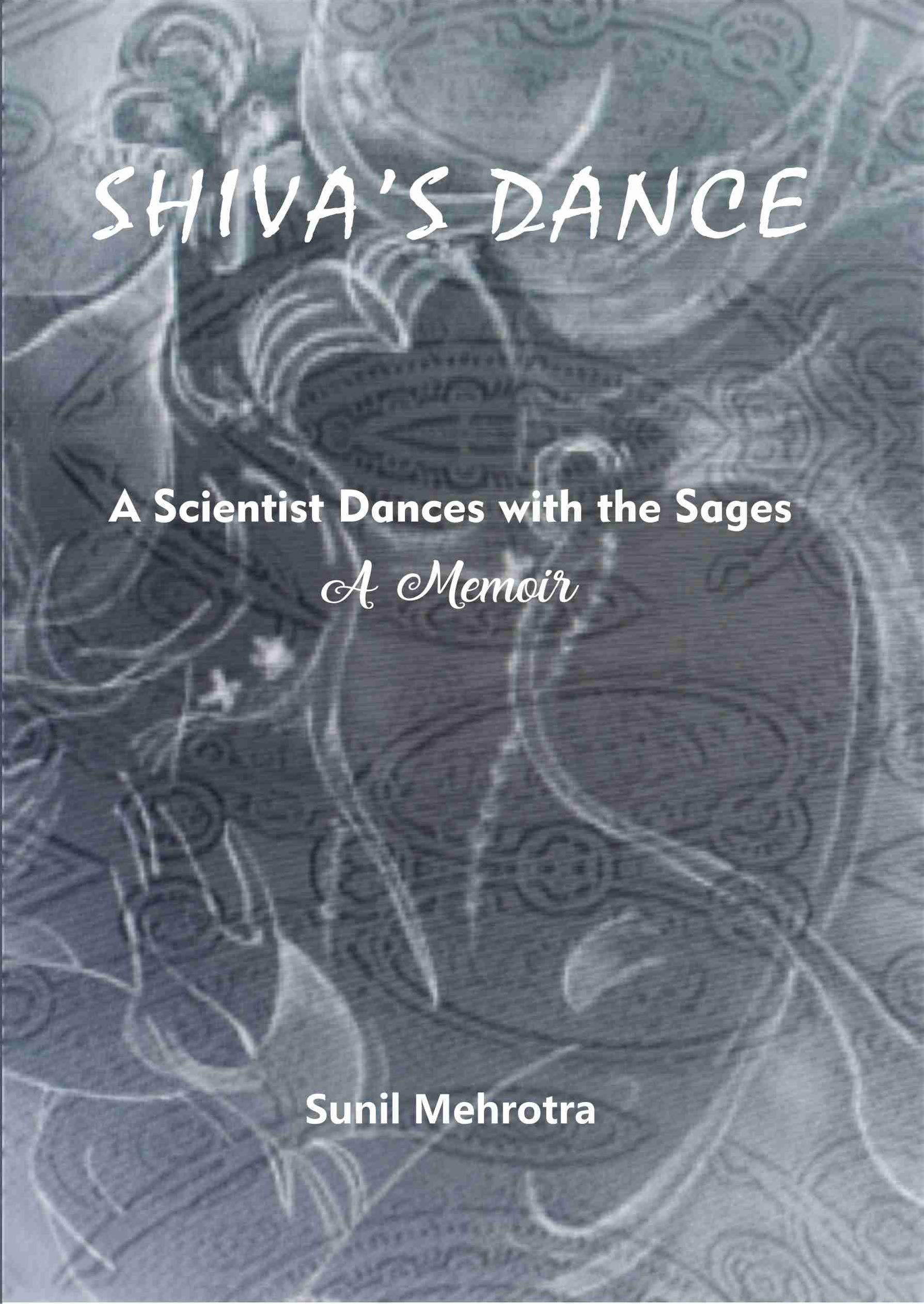 Shiva's Dance: A Scientist Dances with the Sages