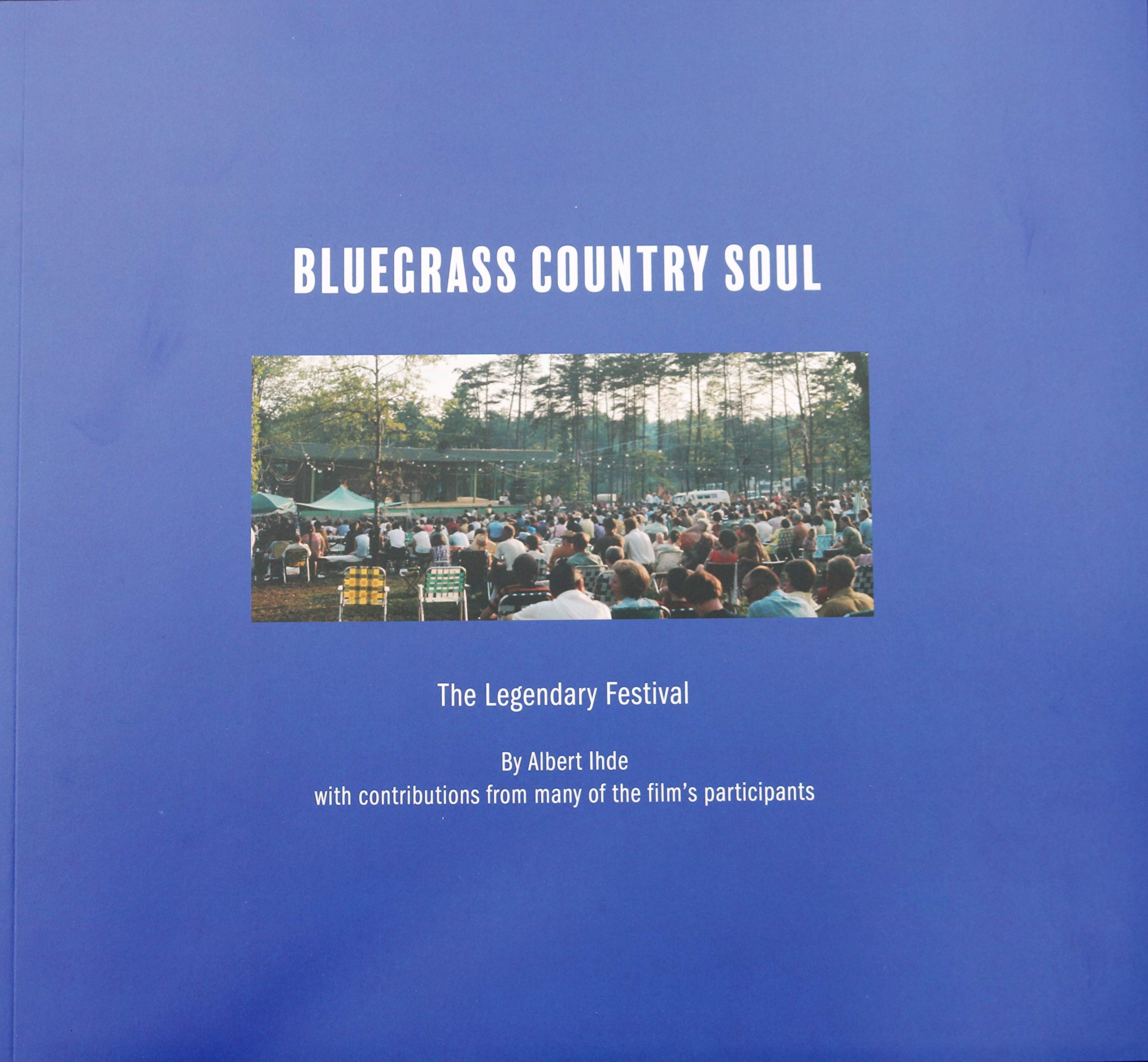 Bluegrass Country Soul - The Legendary Festival