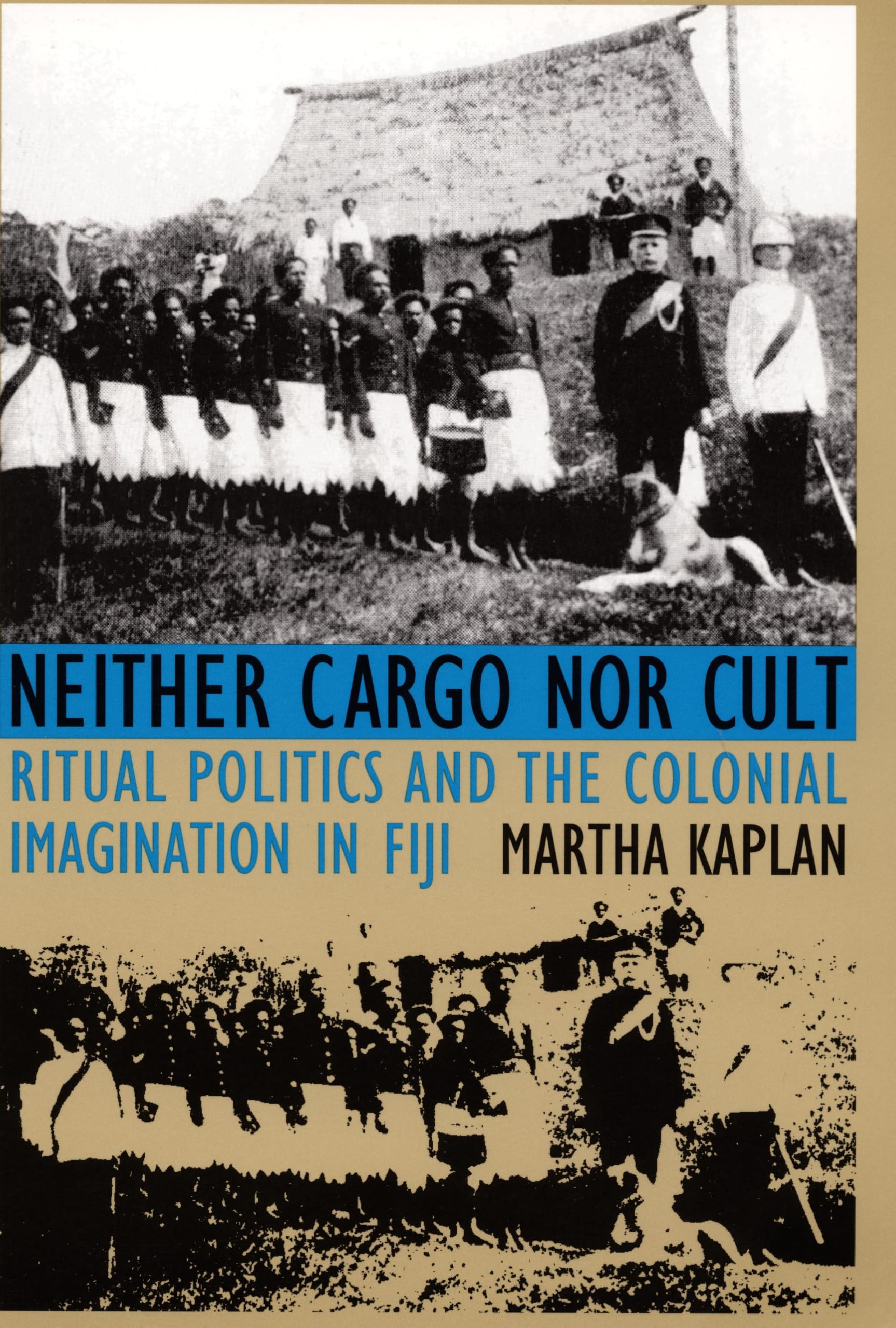 Neither Cargo nor Cult by Martha Kaplan PAPERBACK 9780822315933