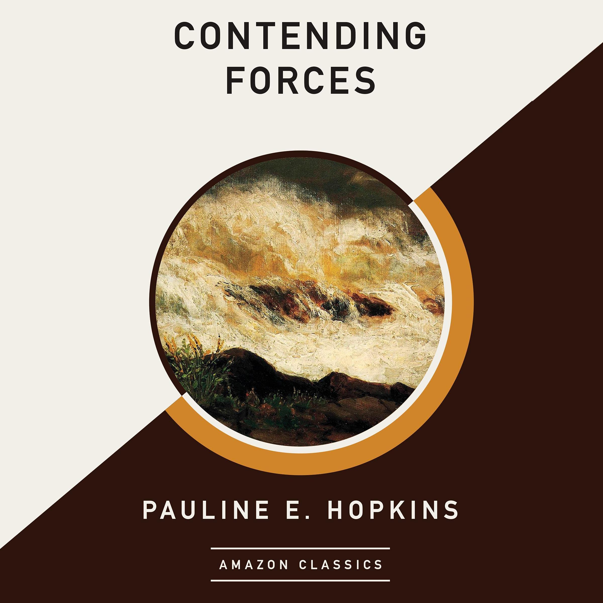 Contending Forces (AmazonClassics Edition)