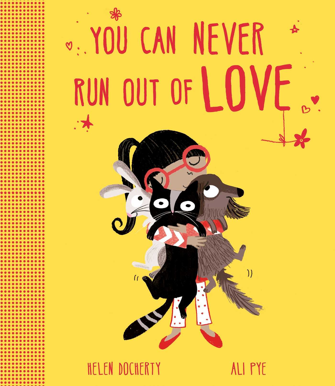 Helen Docherty Childrens Book - You Can Never Run Out Of Love