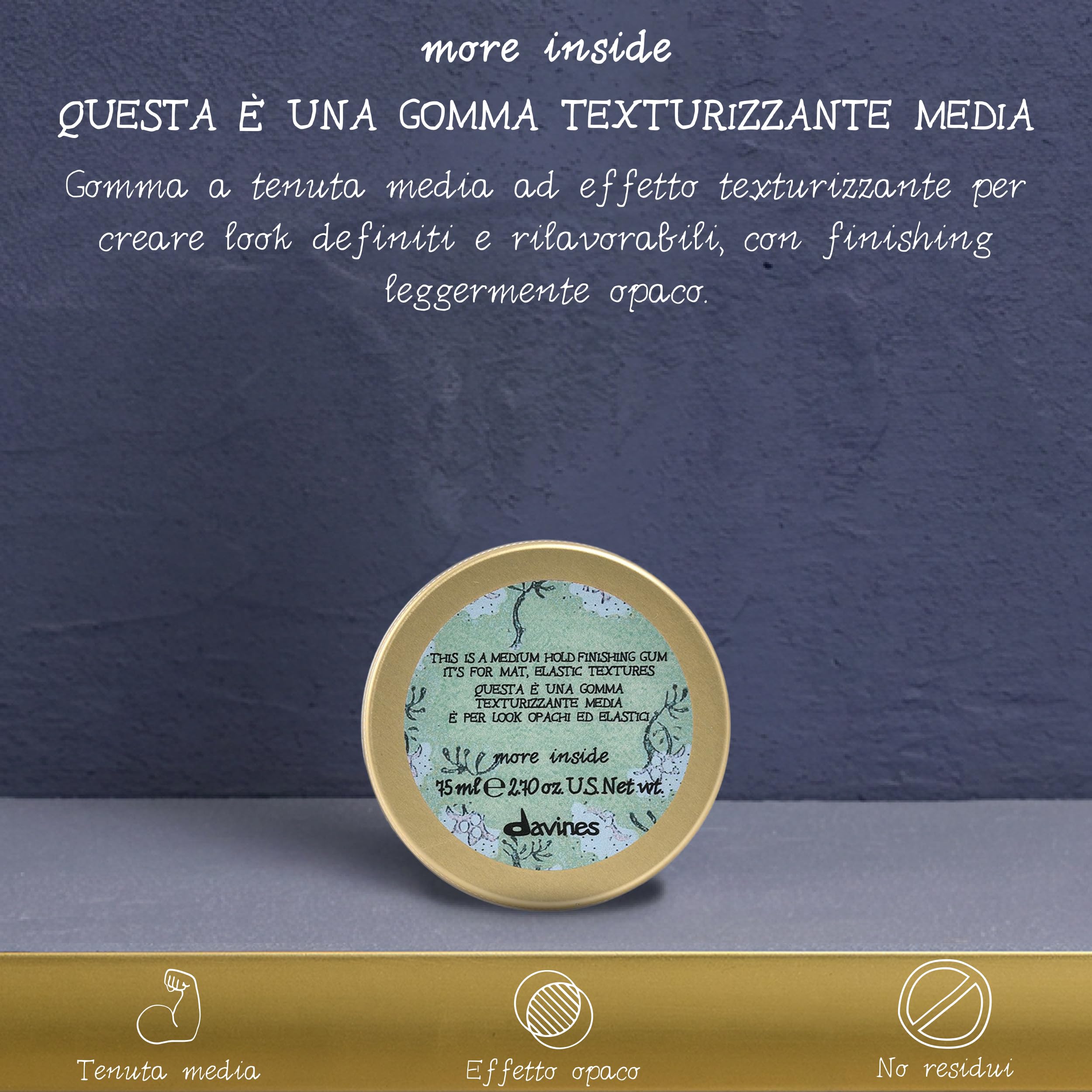 Davines MORE INSIDE Questa è una Gomma Texturizzante Media - Tenuta media - Finishing leggermente opaco - Effetto texturizzante - 75 ml