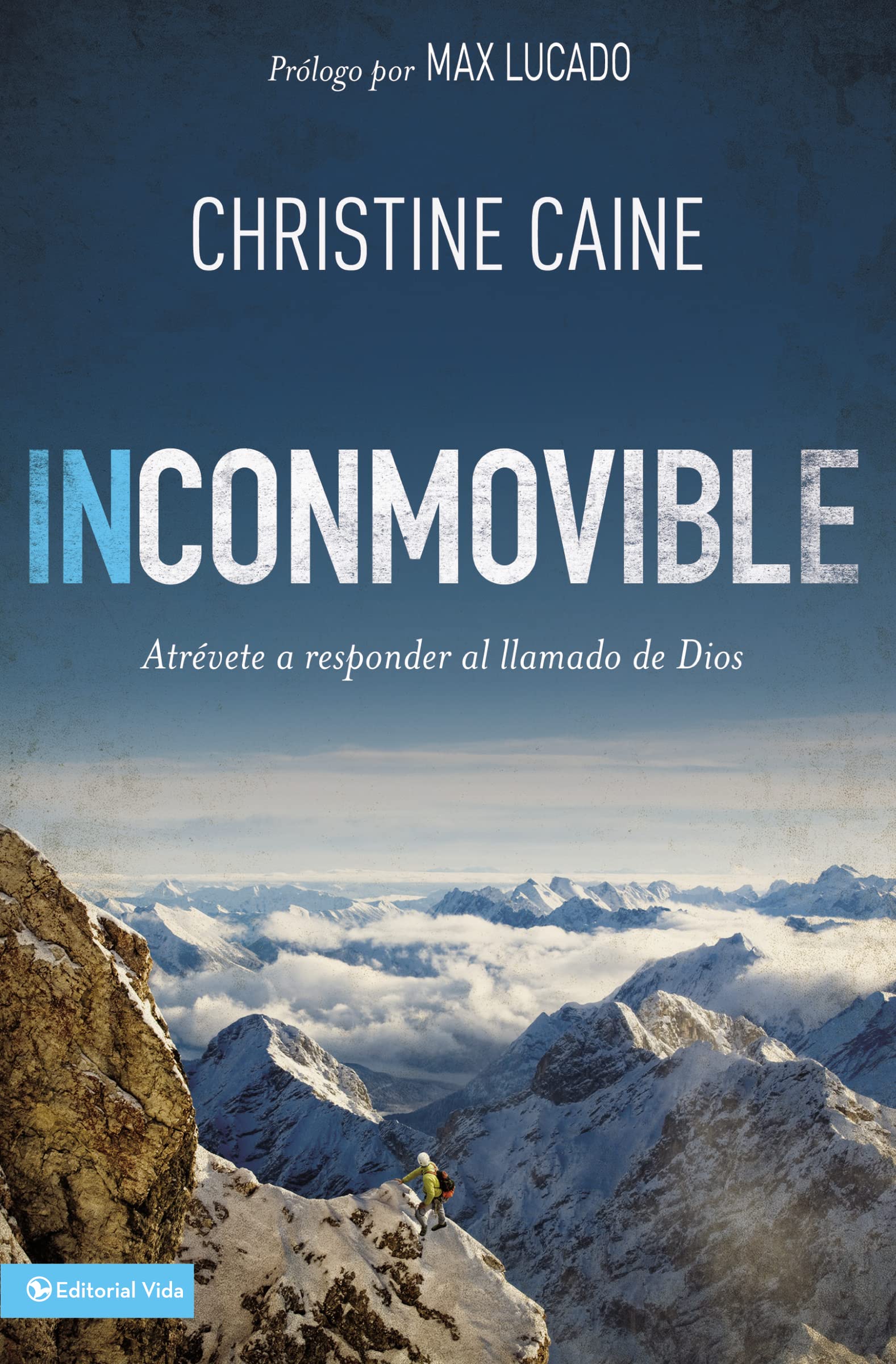 Inconmovible: Daring to do what God calls you to do