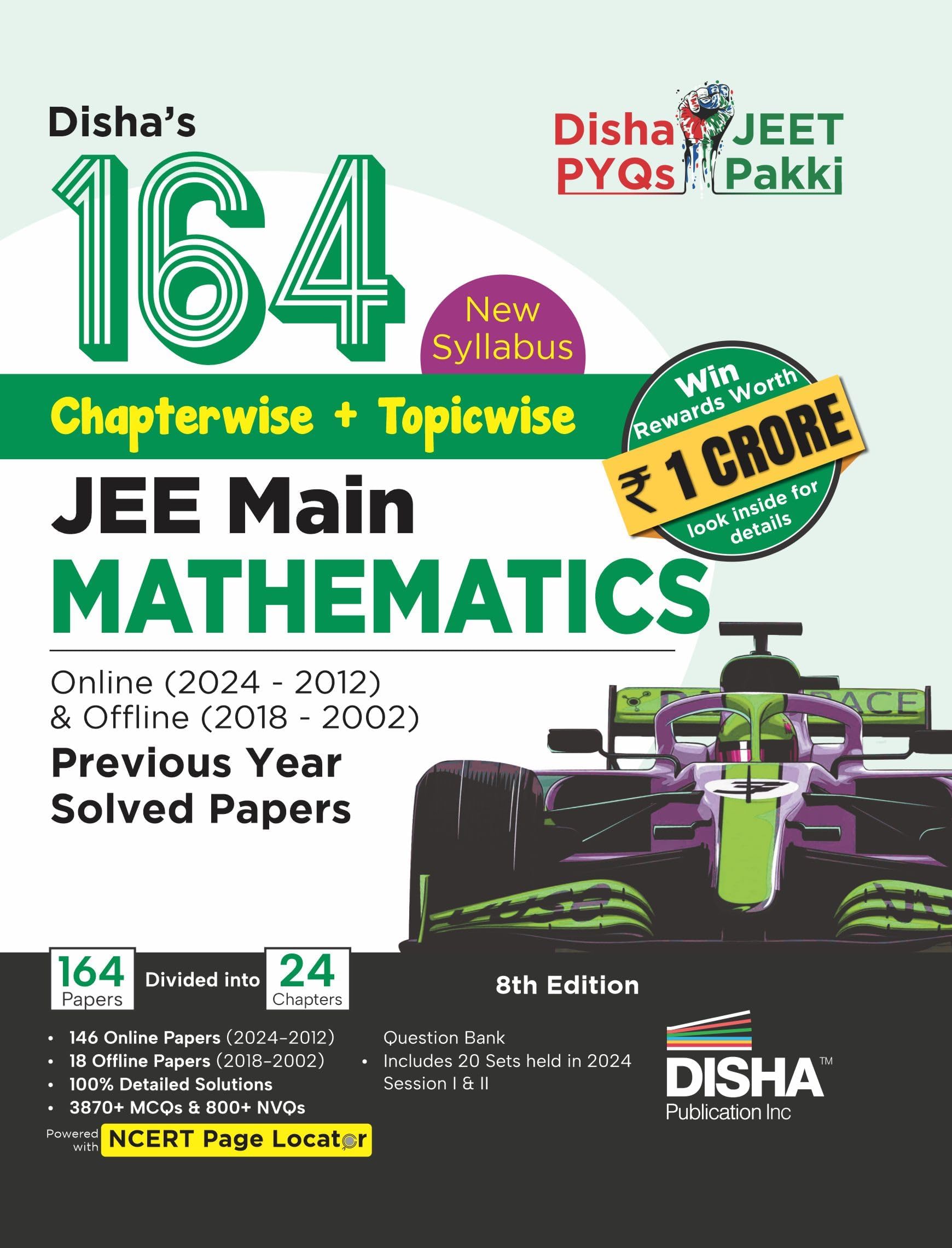 Disha's 164 New Syllabus Chapter-wise + Topic-wise JEE Main Mathematics Online (2024 - 2012) & Offline (2018 - 2002) Previous Years Solved Papers 8th Edition | NCERT PYQ Question Bank with 100% Detailed Solutions