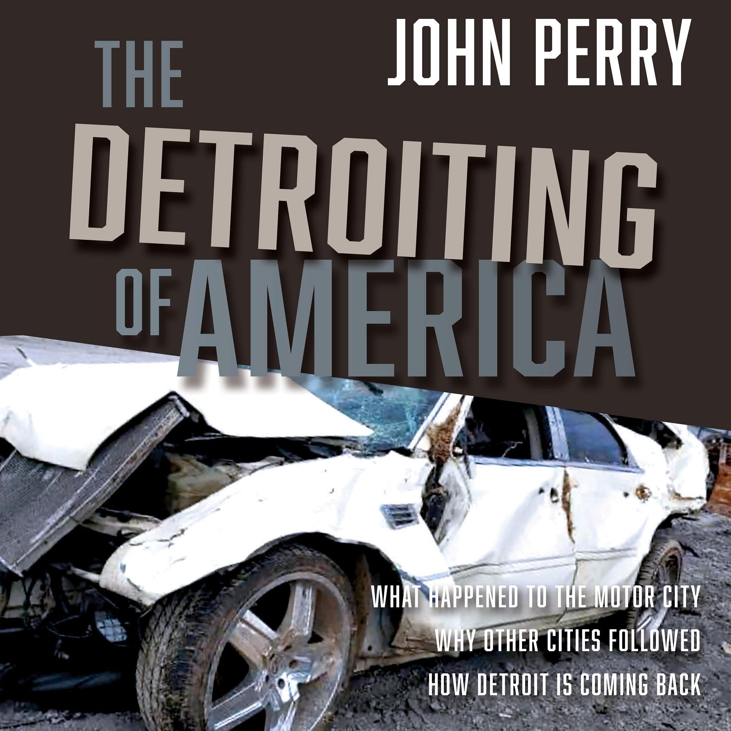 The Detroiting of America