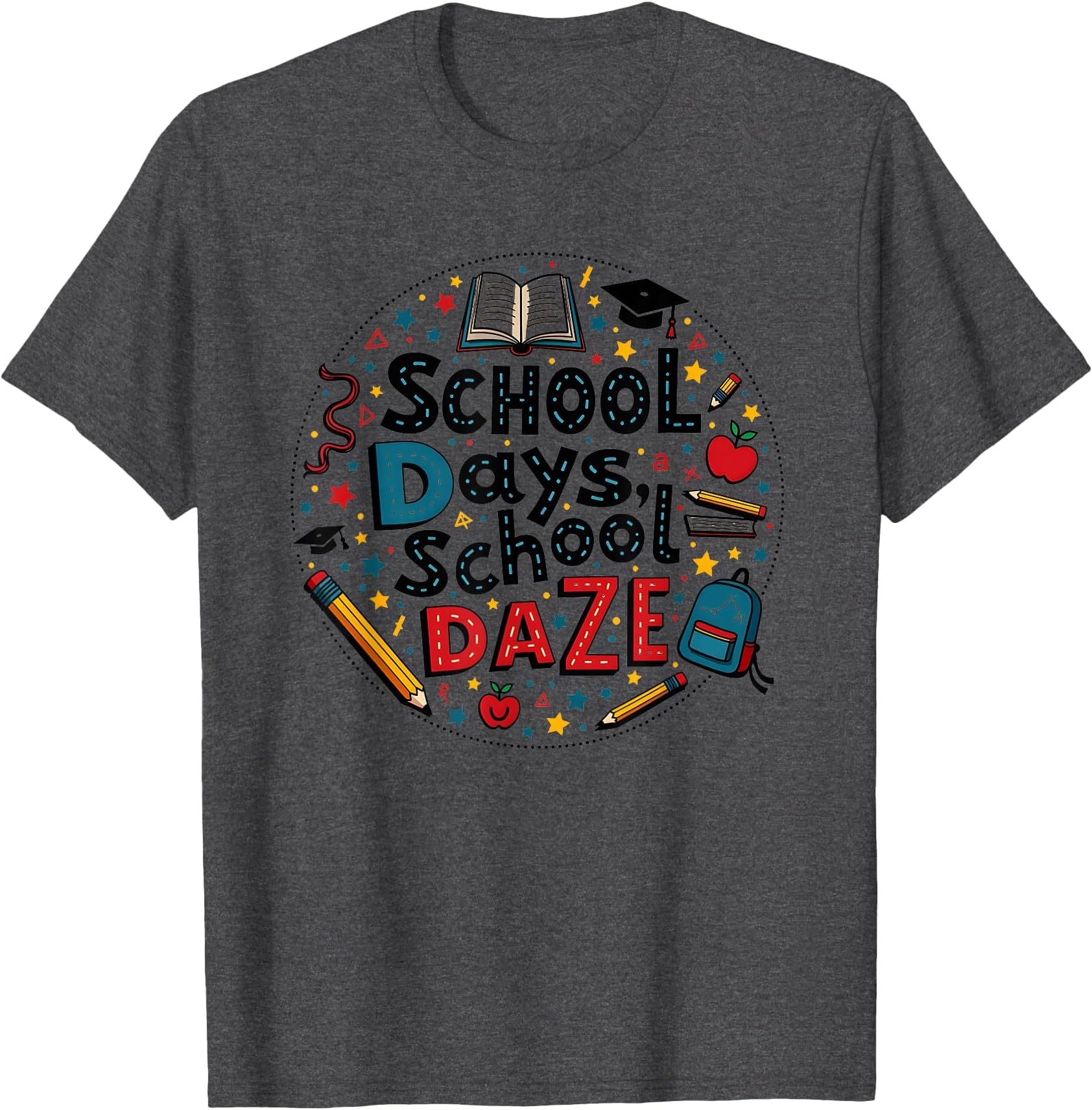 Back to School Days: School Daze Fun Learning Excitement T-Shirt