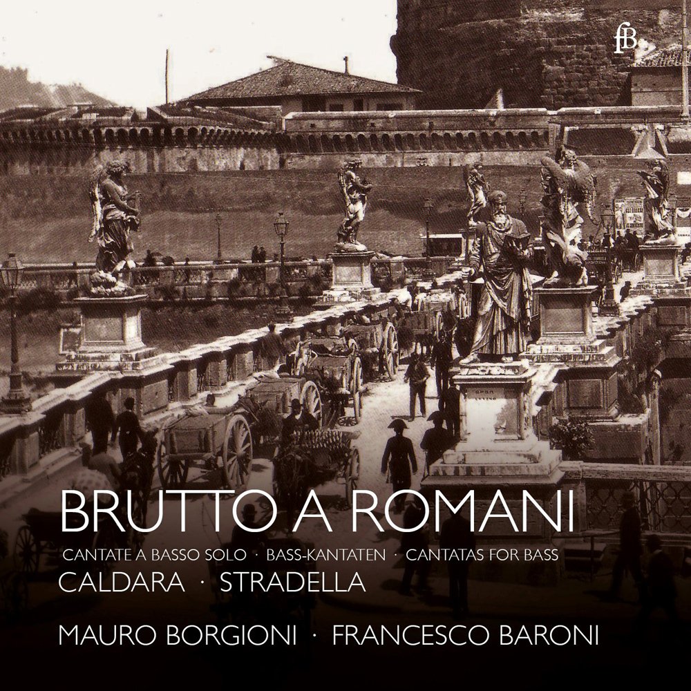 Brutto a Romani - Cantatas for Bass by Stradella/Caldara/Pasquini
