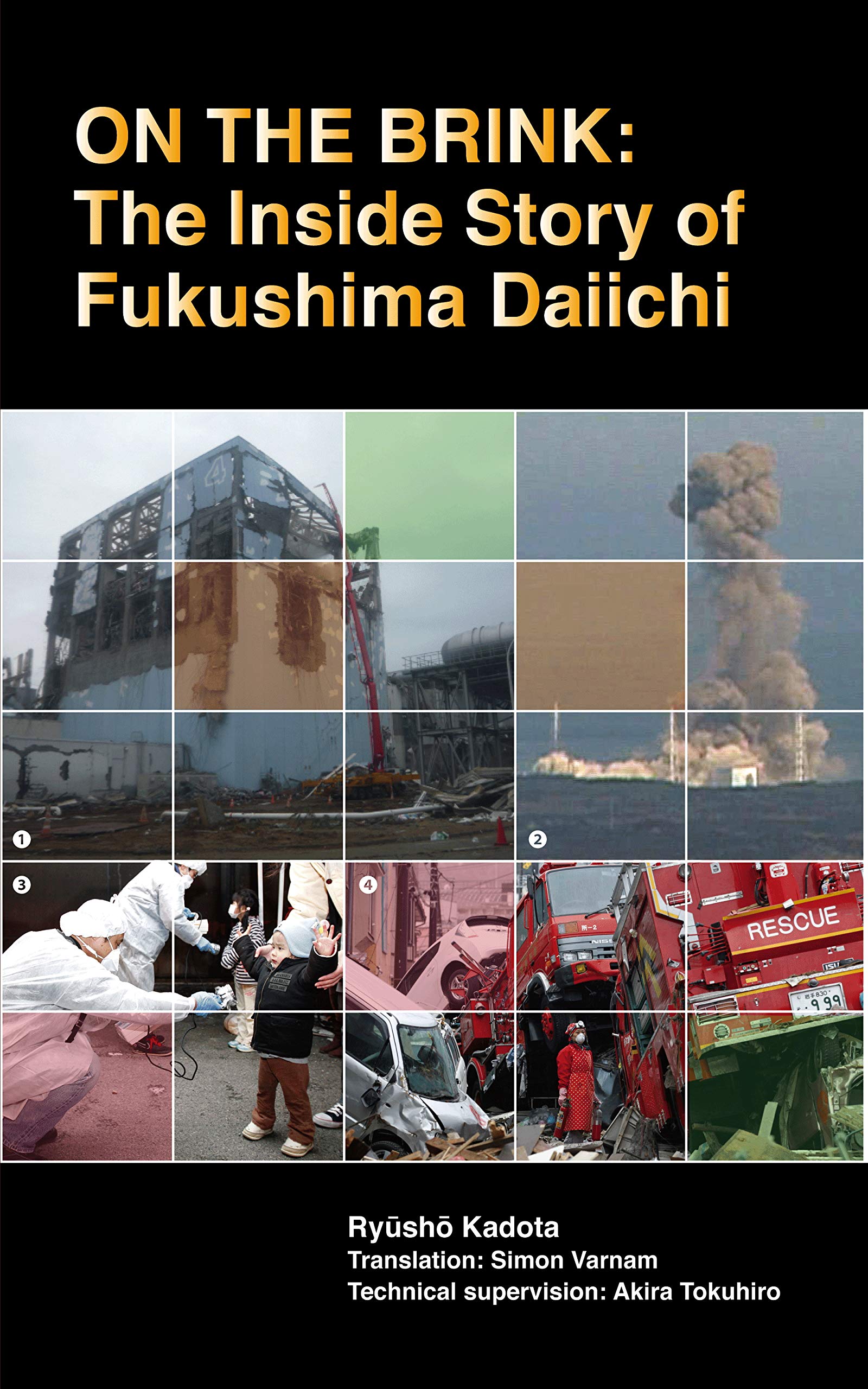 On the Brink: The Inside Story of Fukushima Daiichi