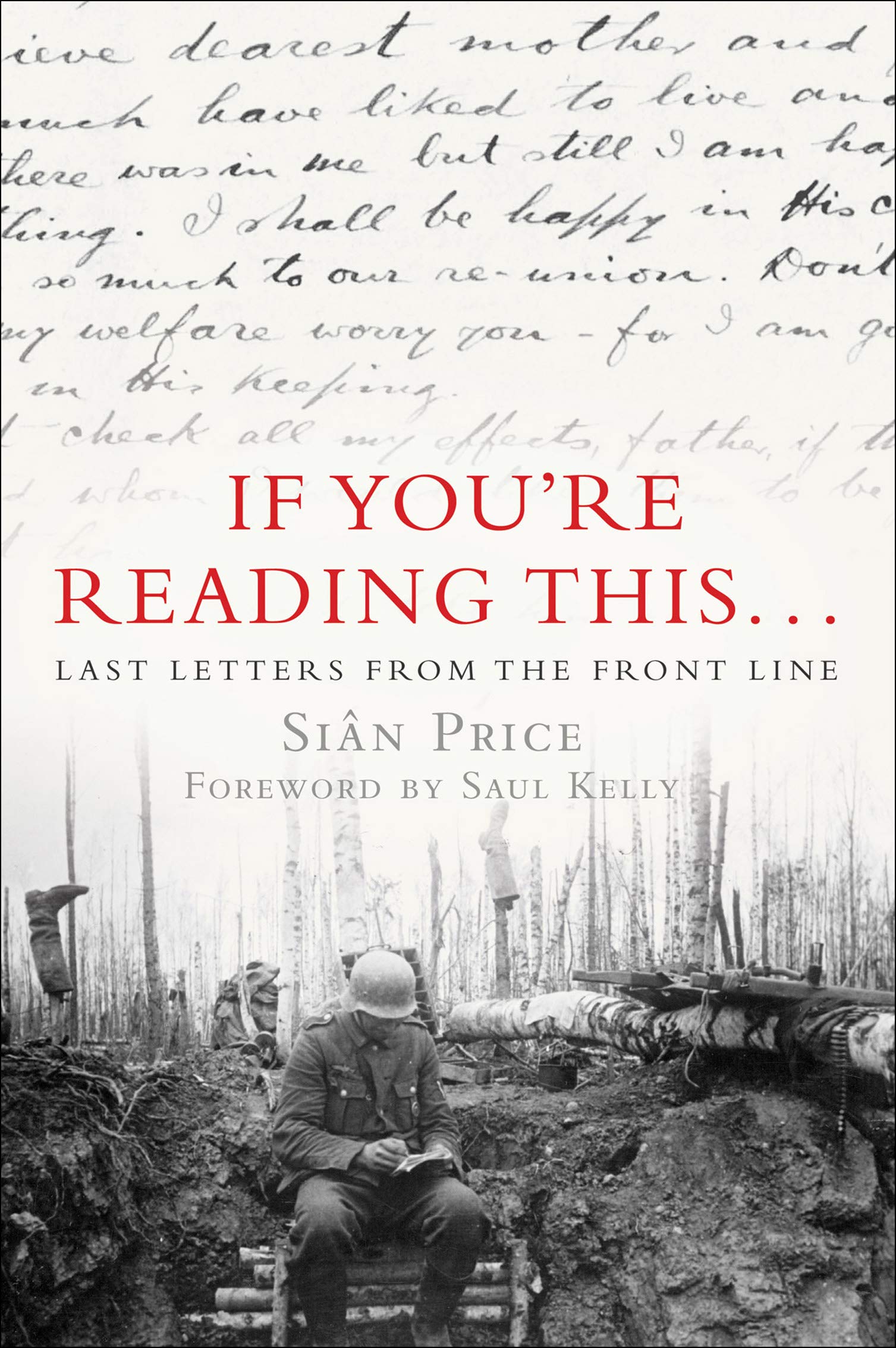 If You're Reading This . . .: Last Letters from the Front Line
